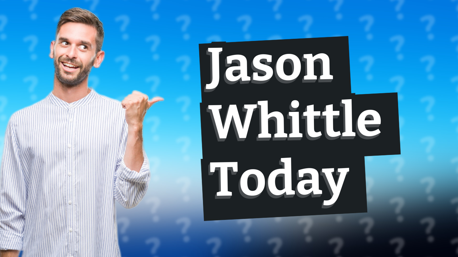 Jason Whittle Today