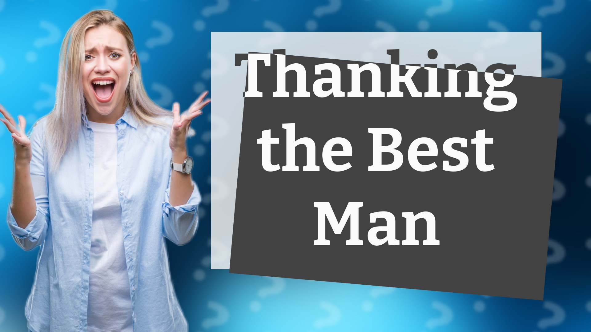 Thanking the Best Man