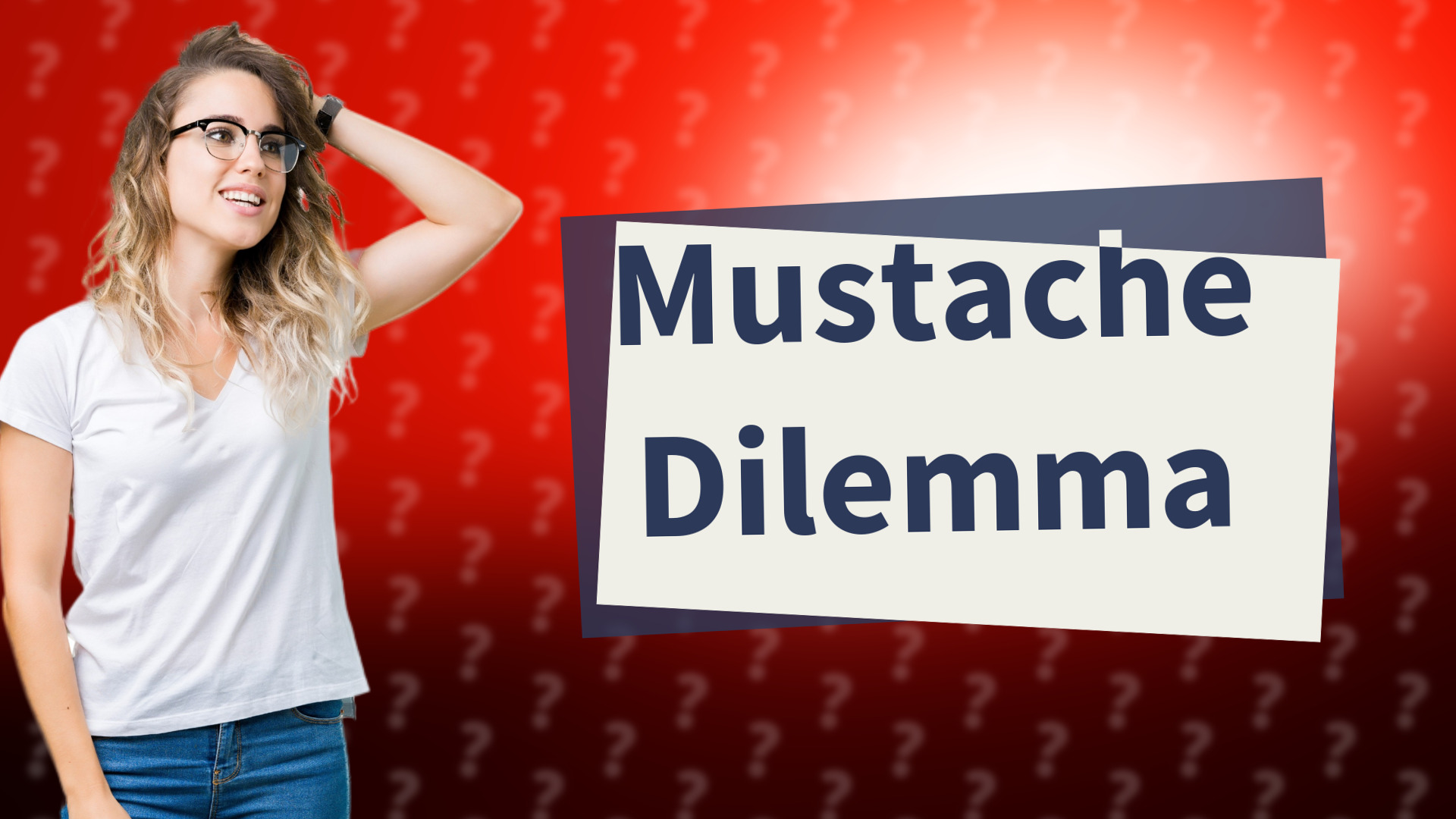 Mustache Dilemma