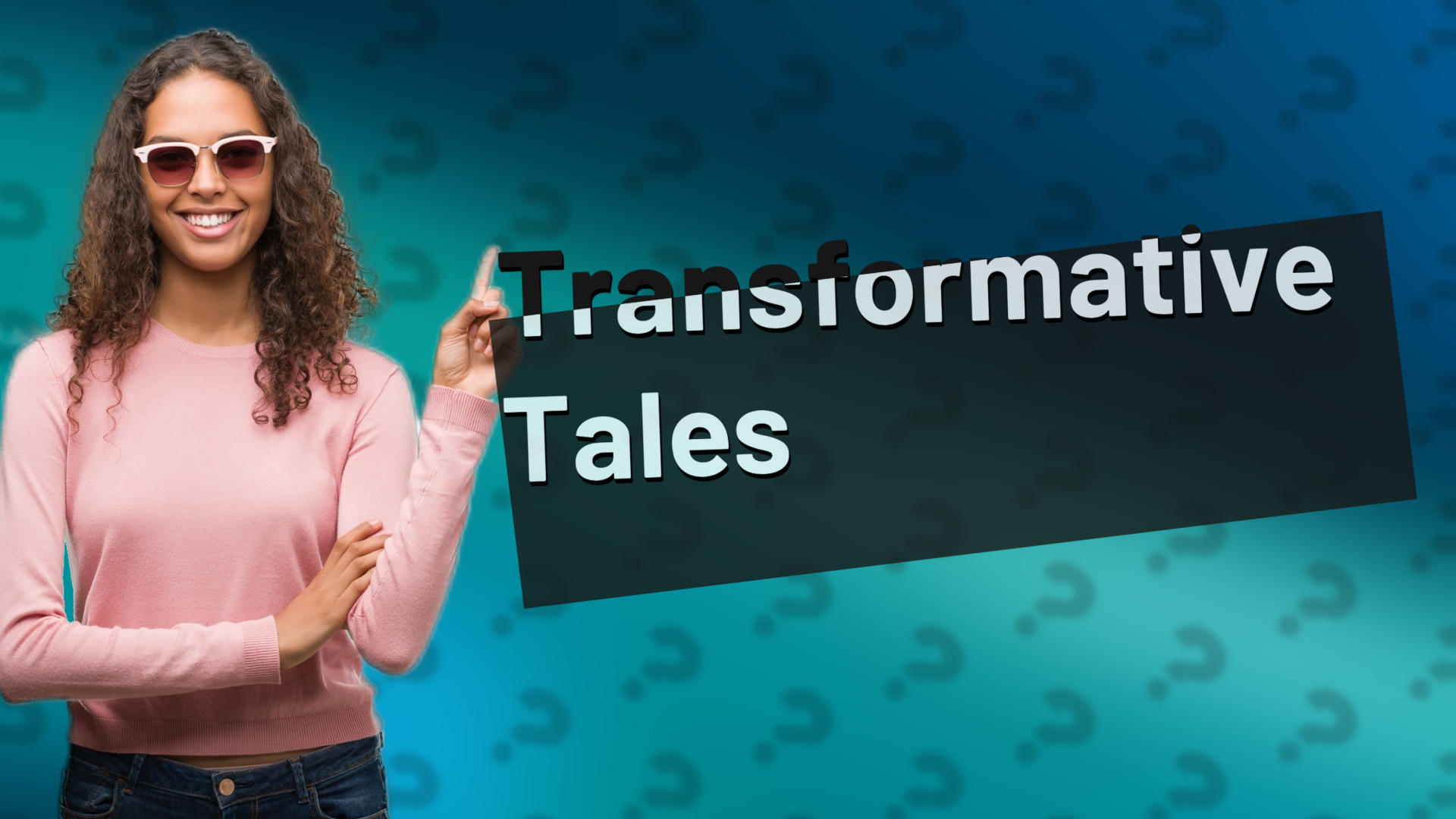 Transformative Tales