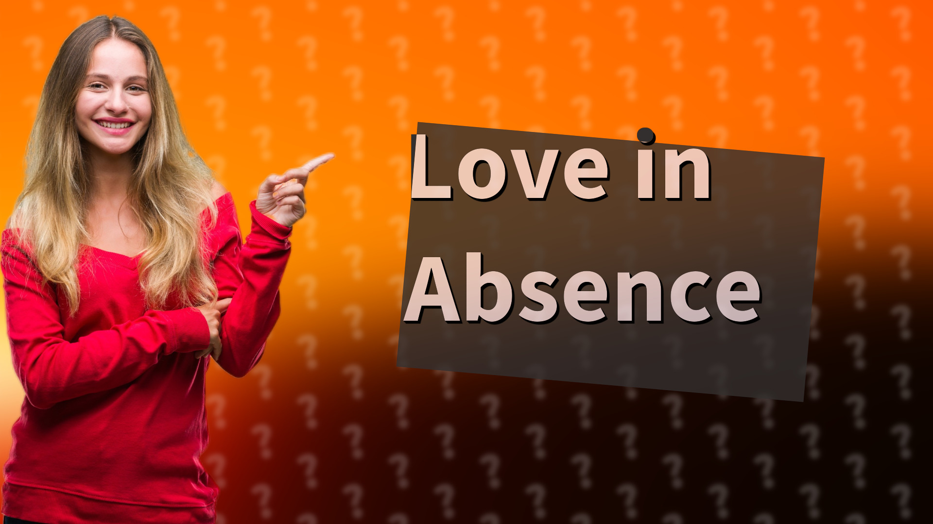 Love in Absence