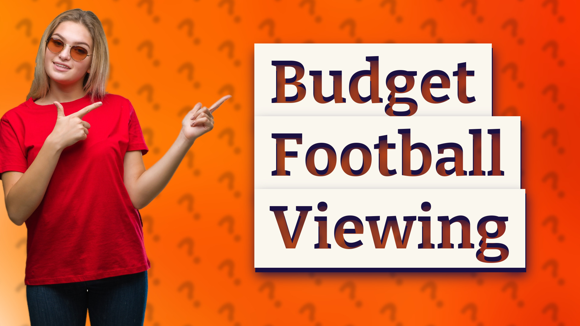 Budget Football Viewing