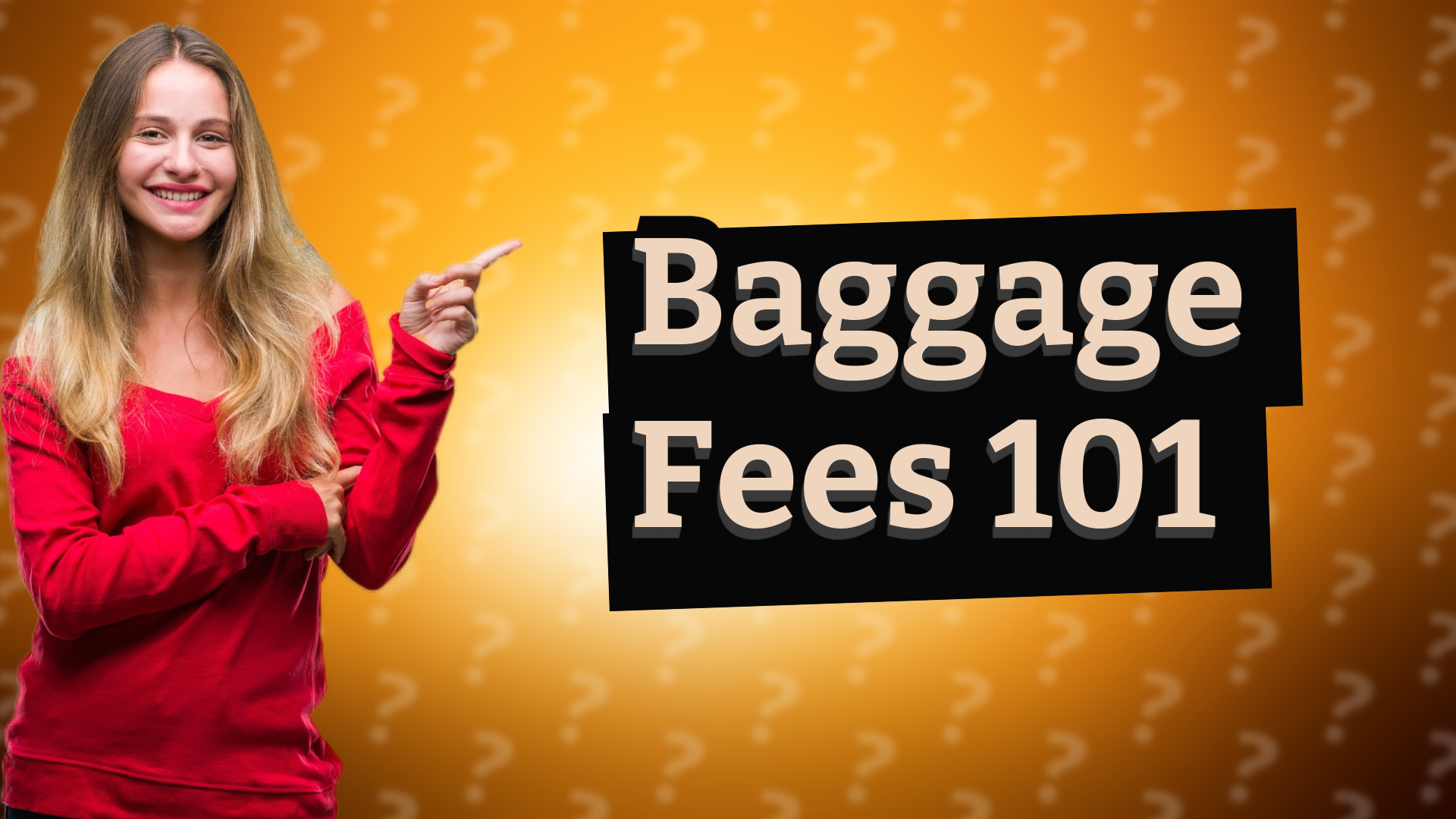 Baggage Fees 101