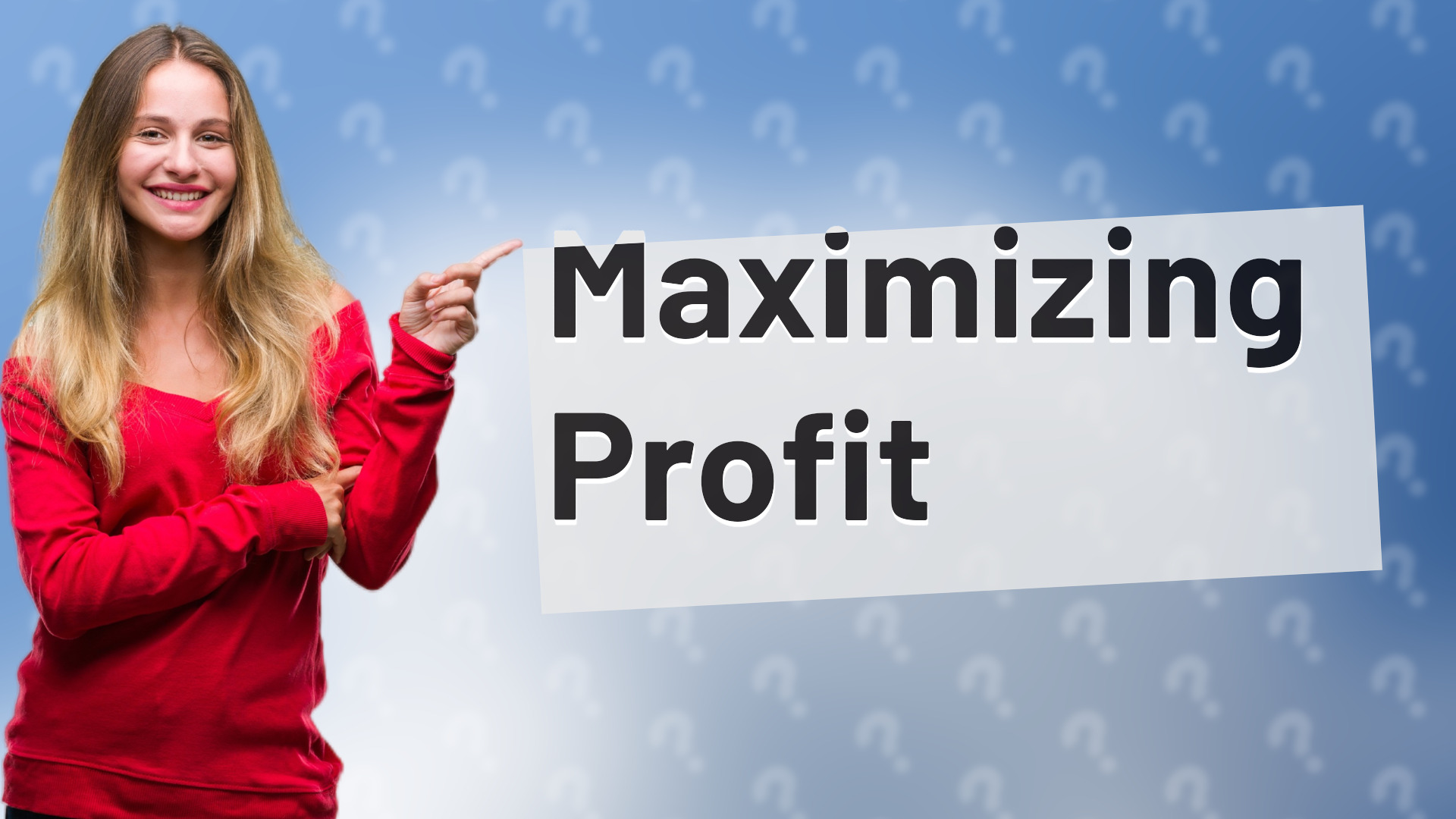 Maximizing Profit