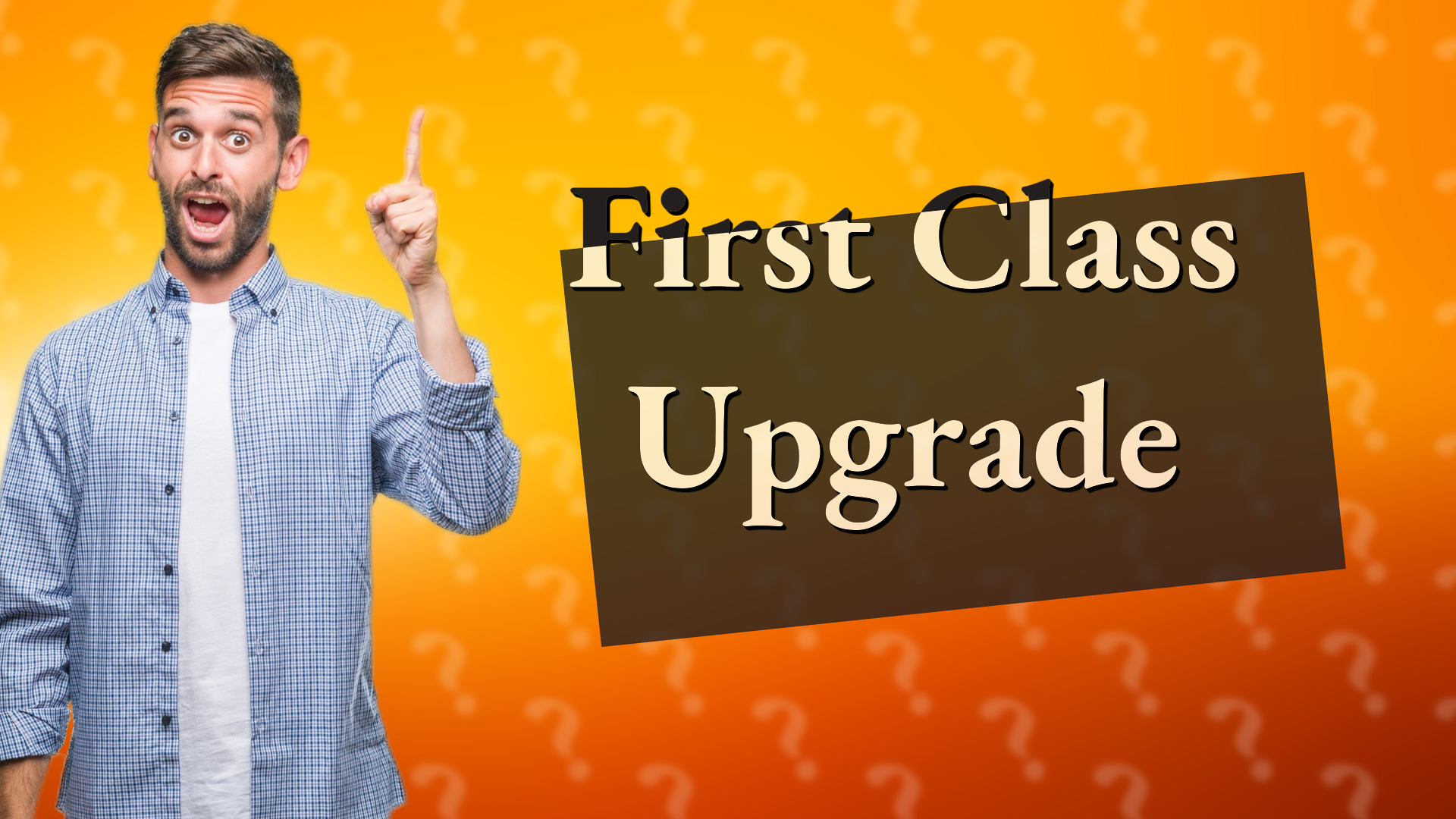 First Class Upgrade