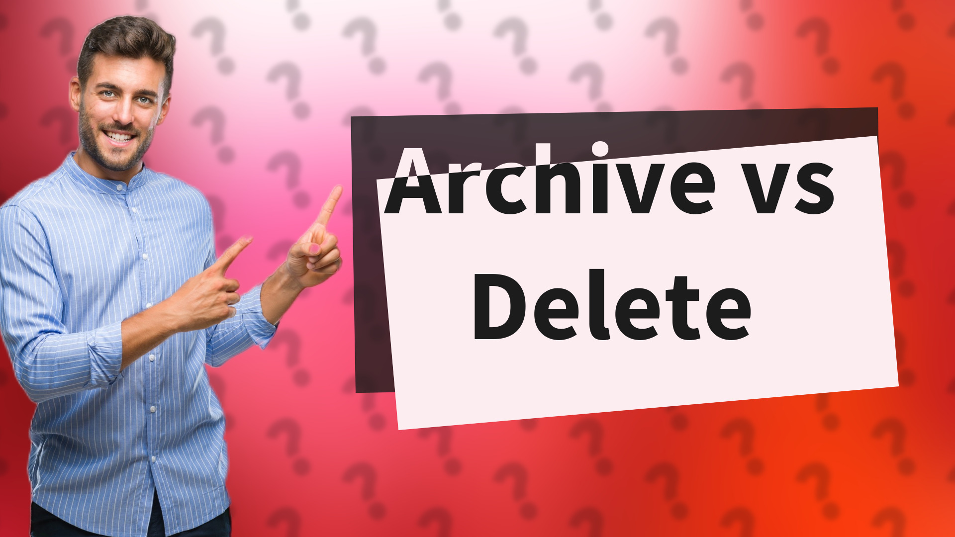 Archive vs Delete