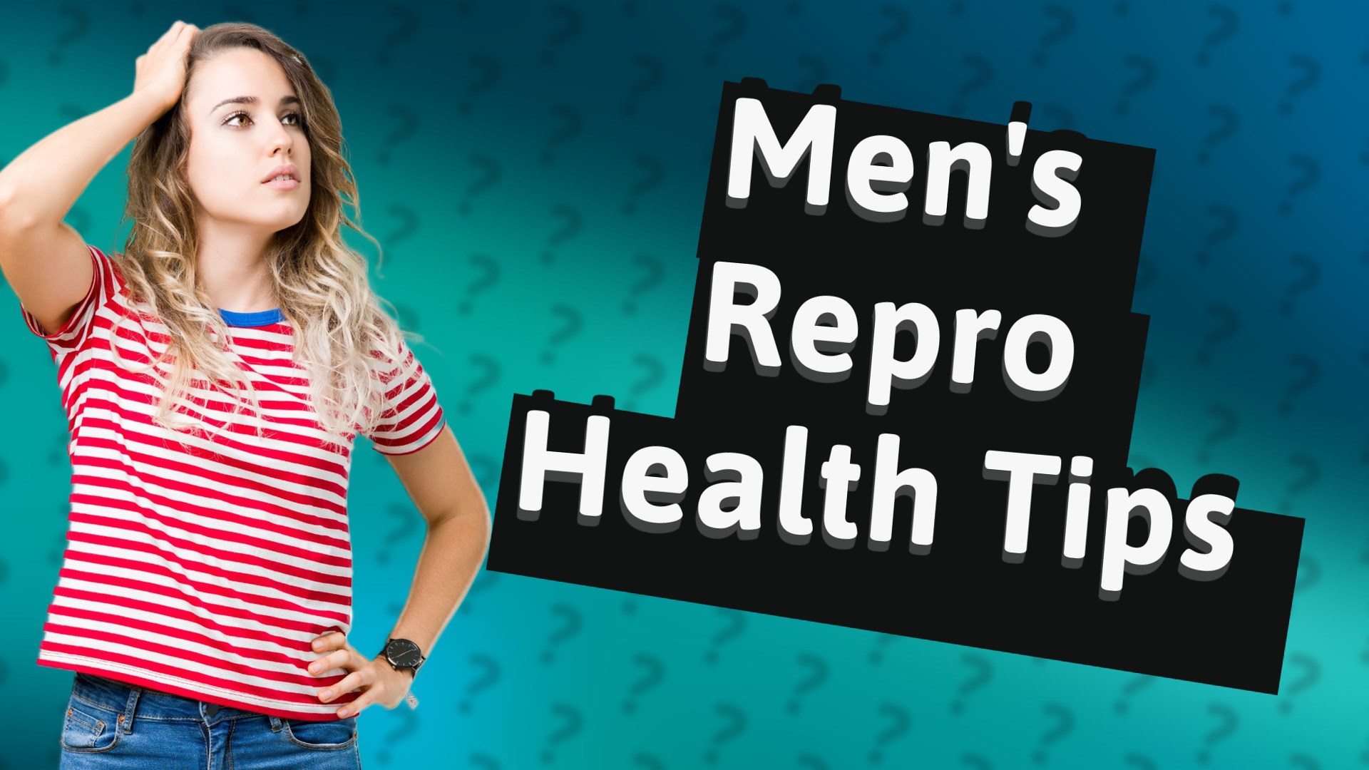 Men's Repro Health Tips