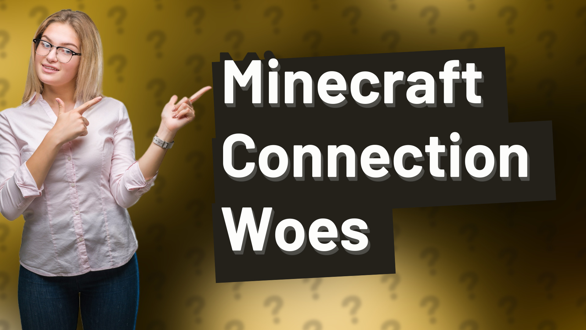 Minecraft Connection Woes