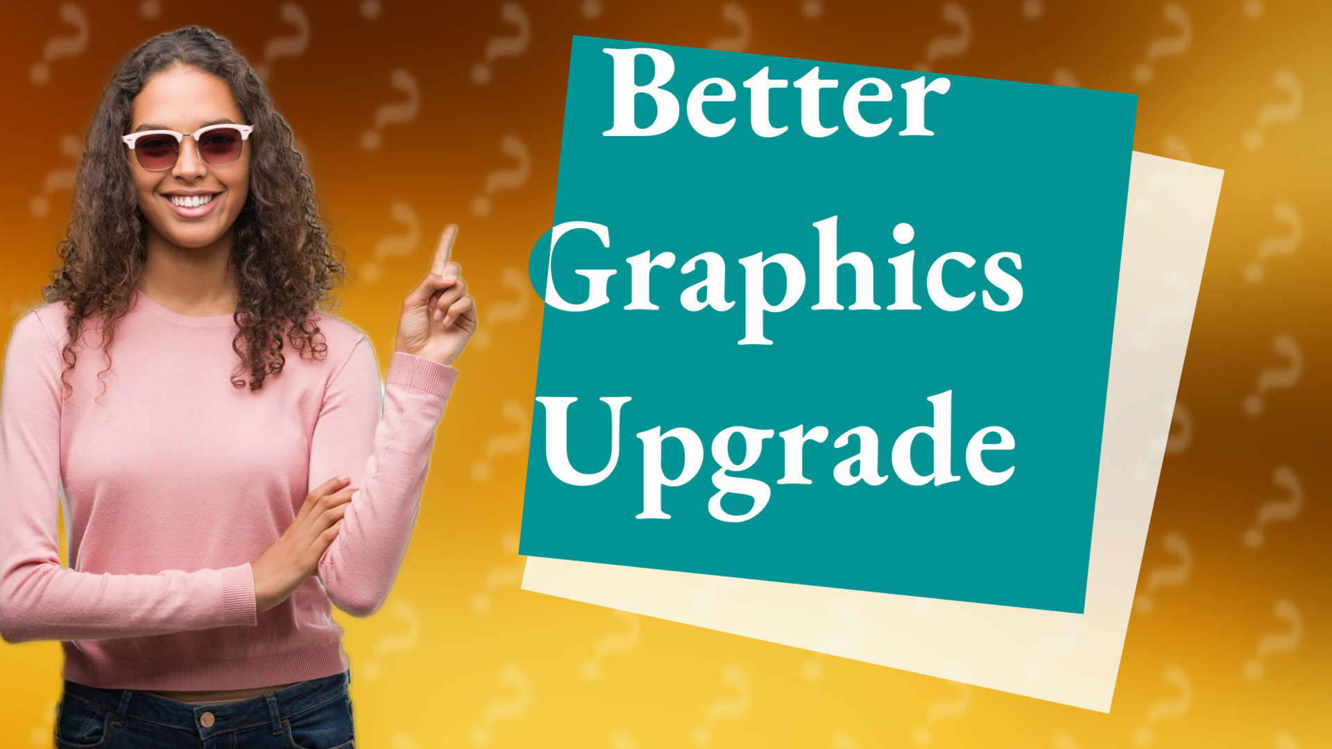 Better Graphics Upgrade