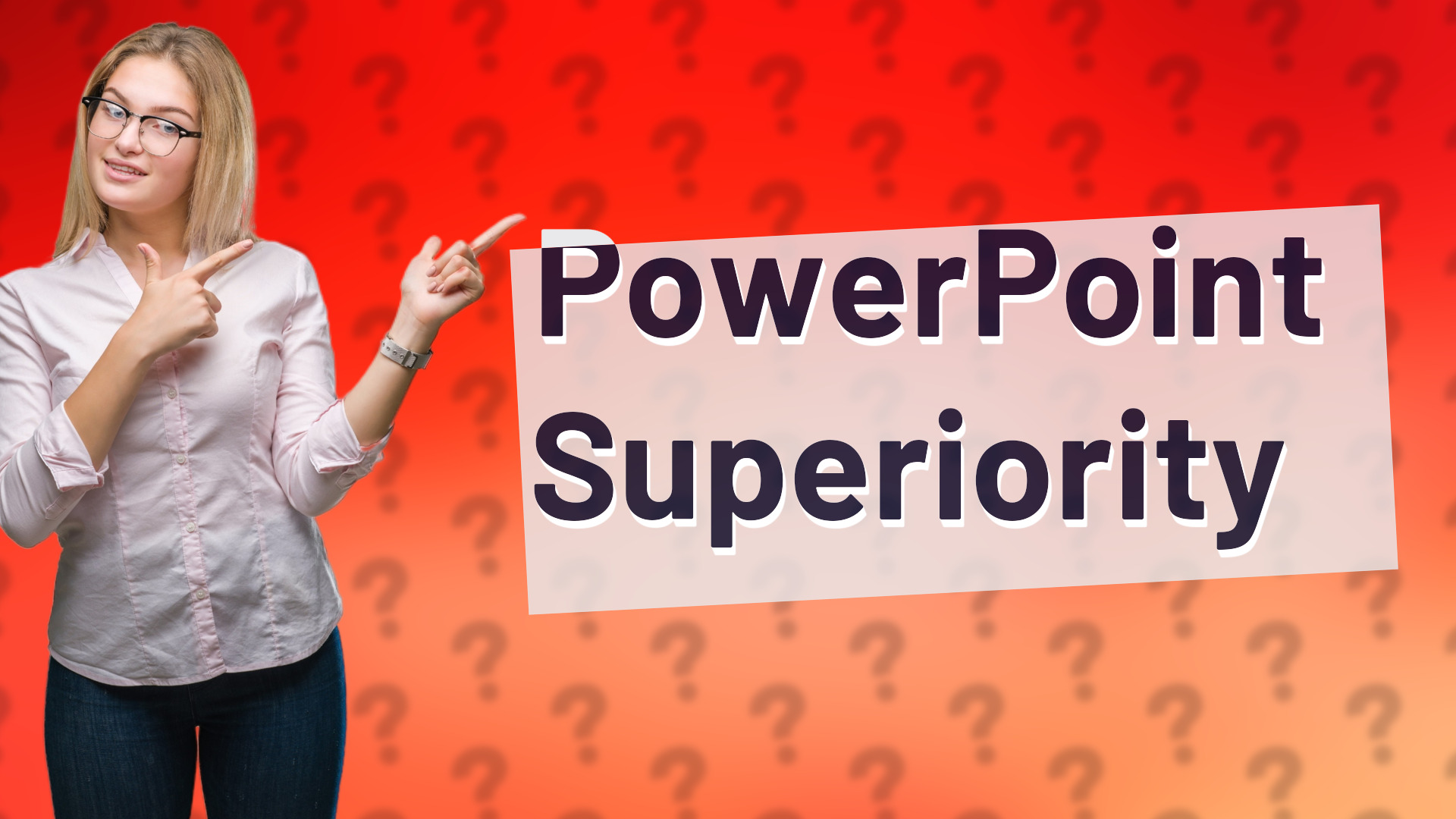 PowerPoint Superiority