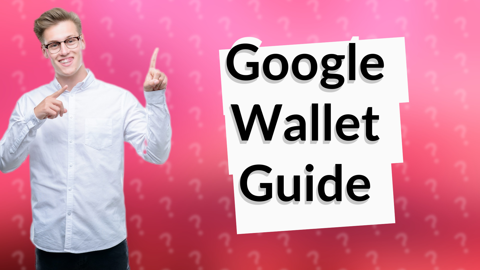 Google Wallet Guide
