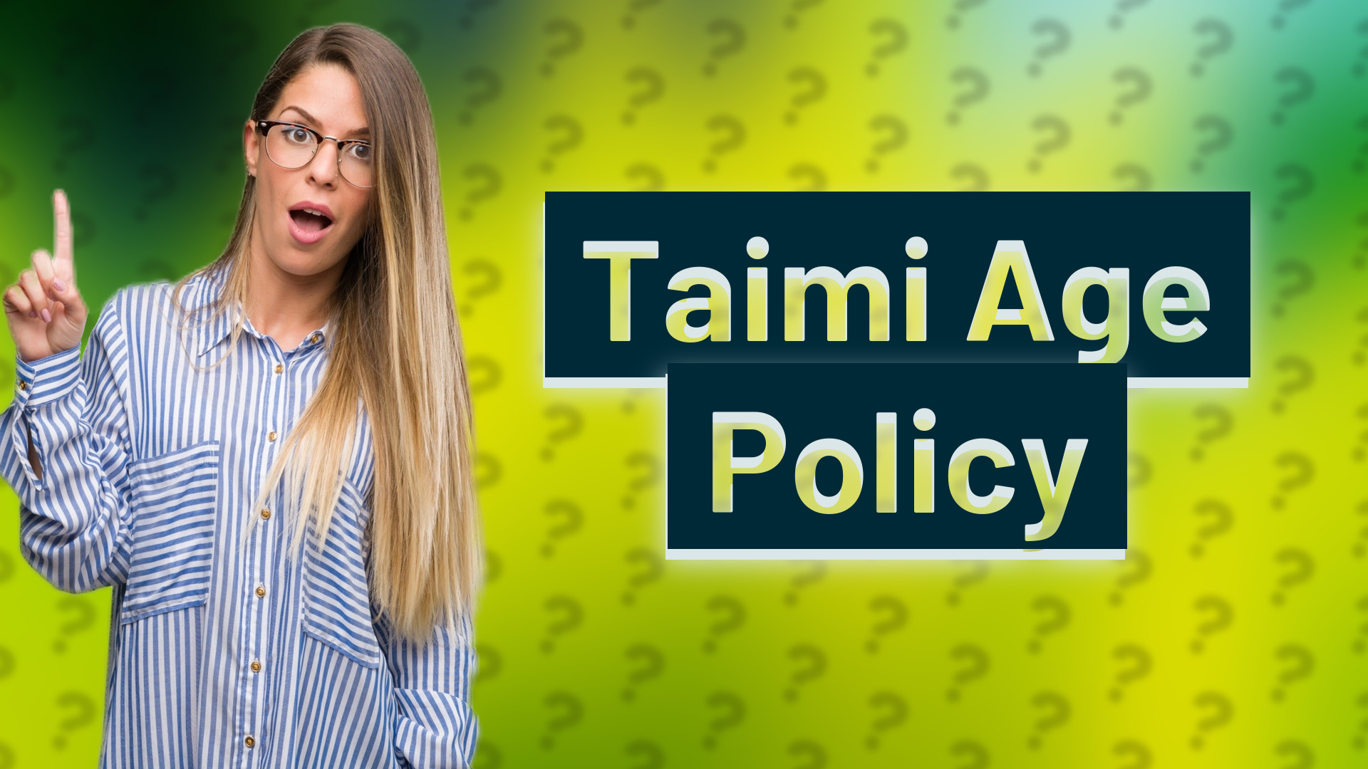 Taimi Age Policy
