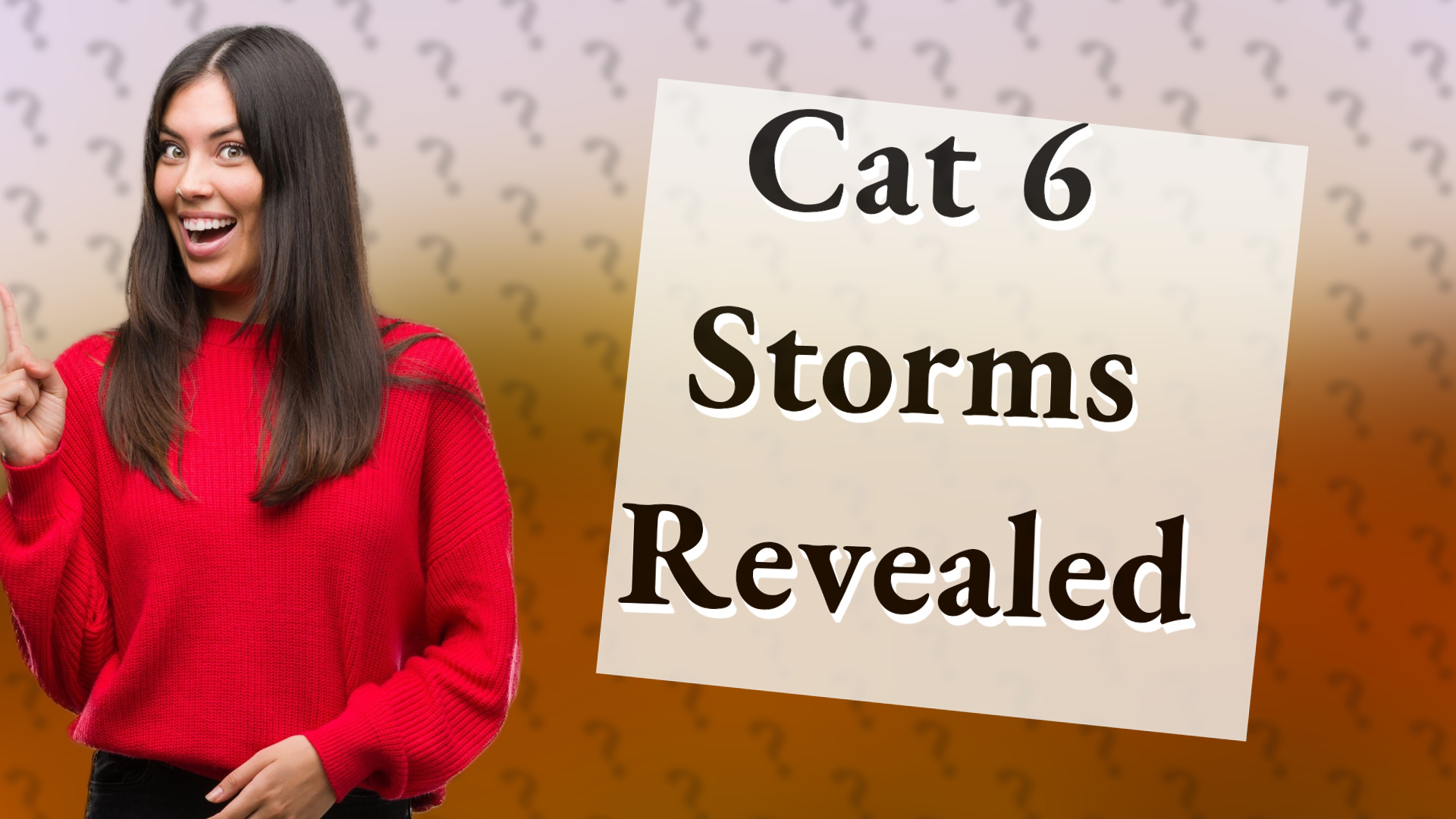 Cat 6 Storms Revealed