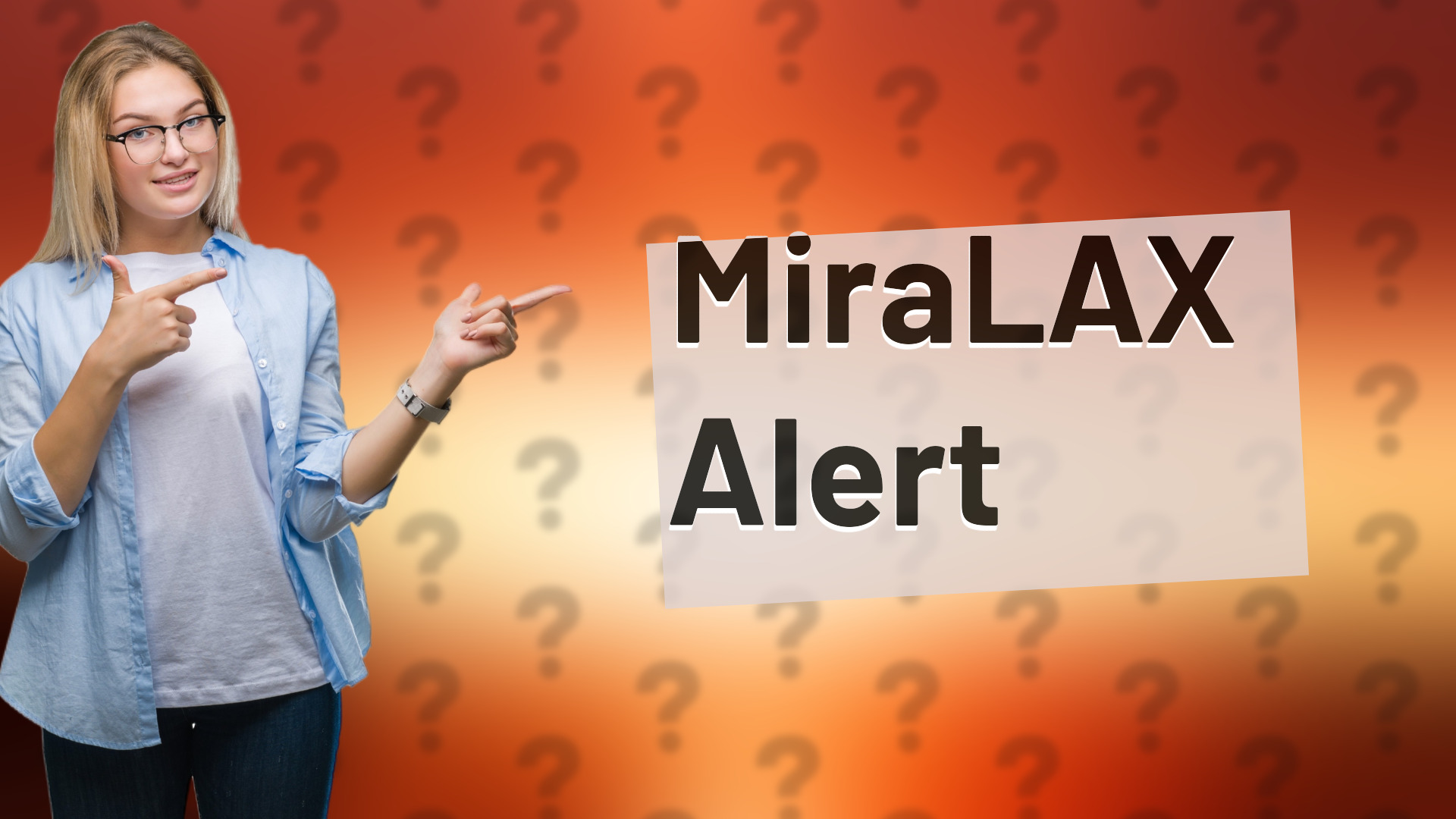 MiraLAX Alert