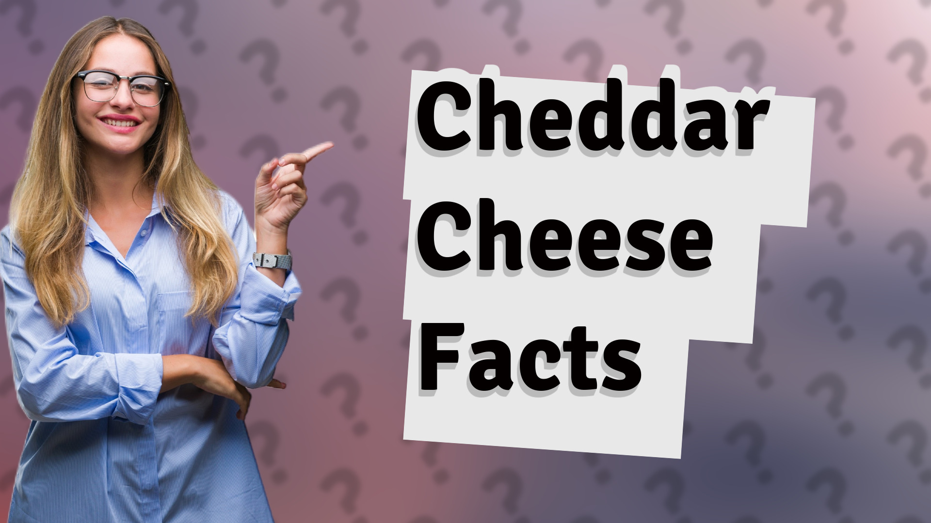 Cheddar Cheese Facts