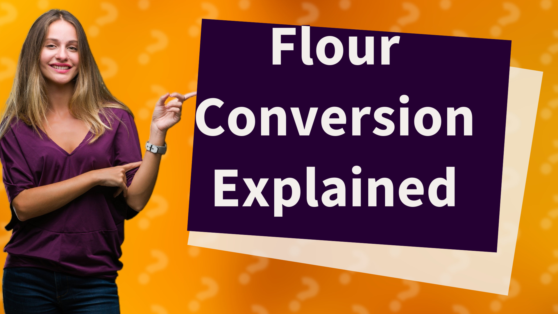 Flour Conversion Explained