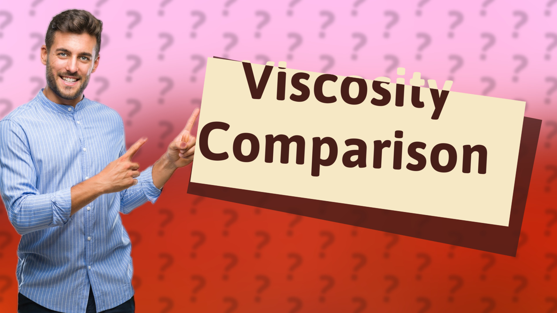Viscosity Comparison