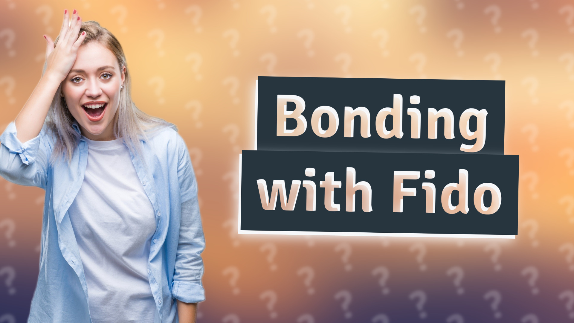 Bonding with Fido