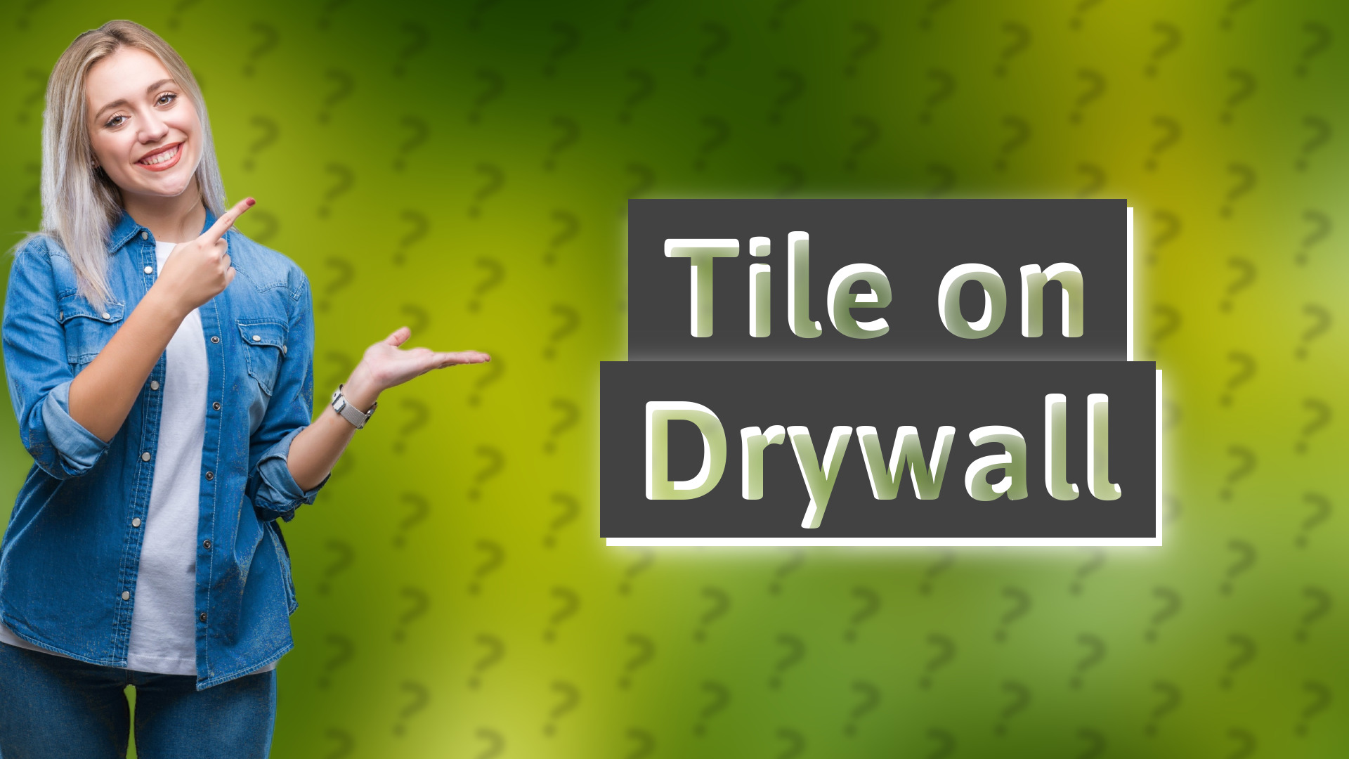 Tile on Drywall