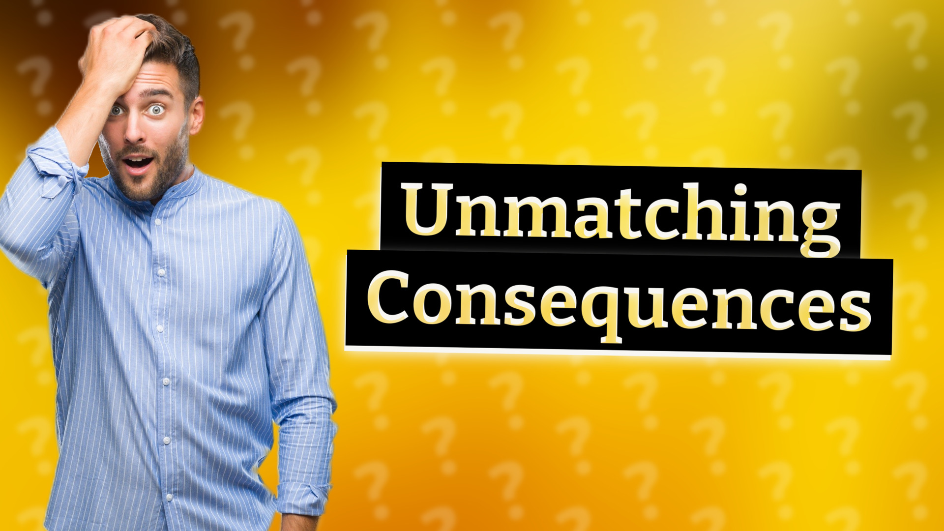 Unmatching Consequences