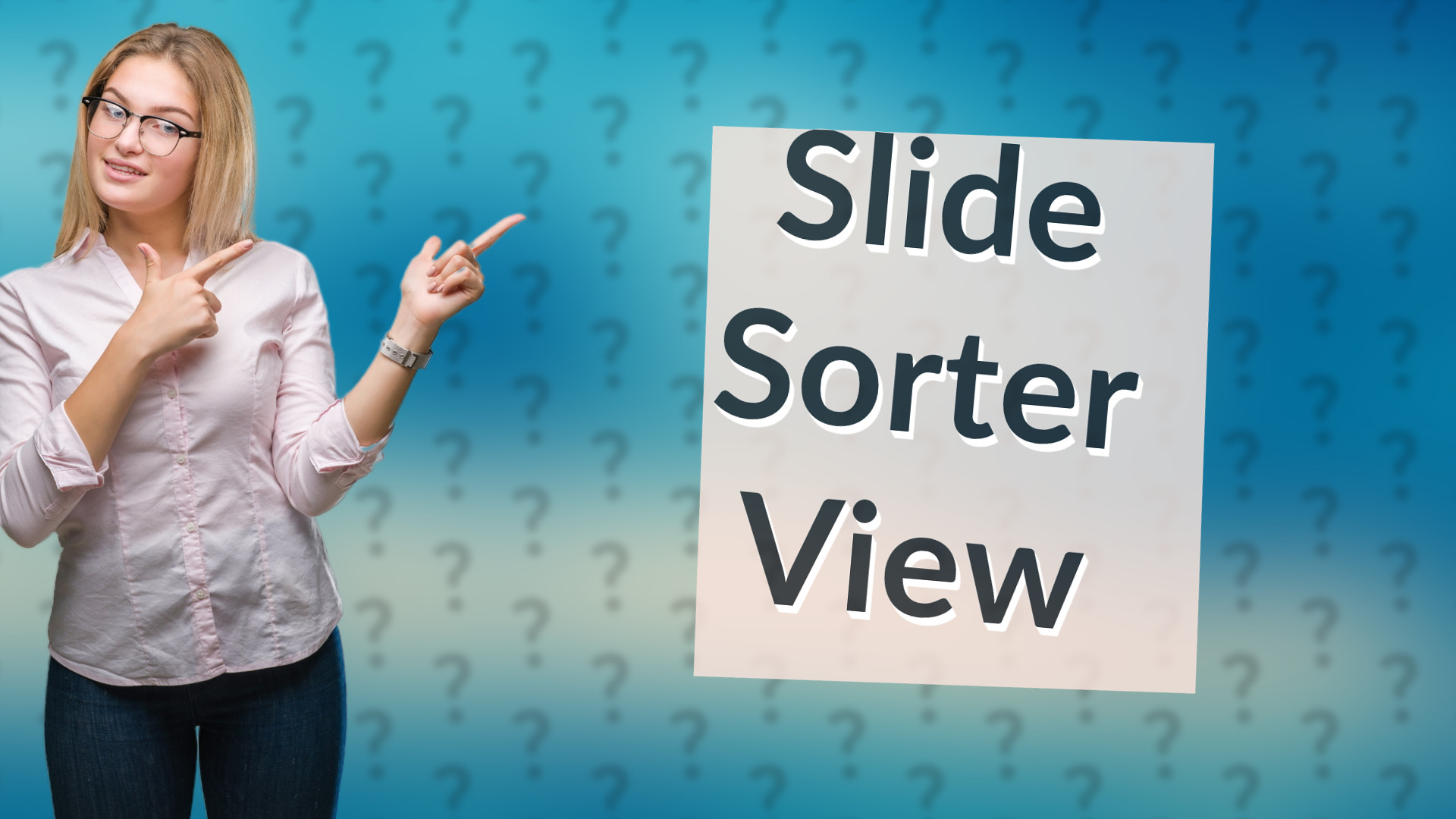 Slide Sorter View