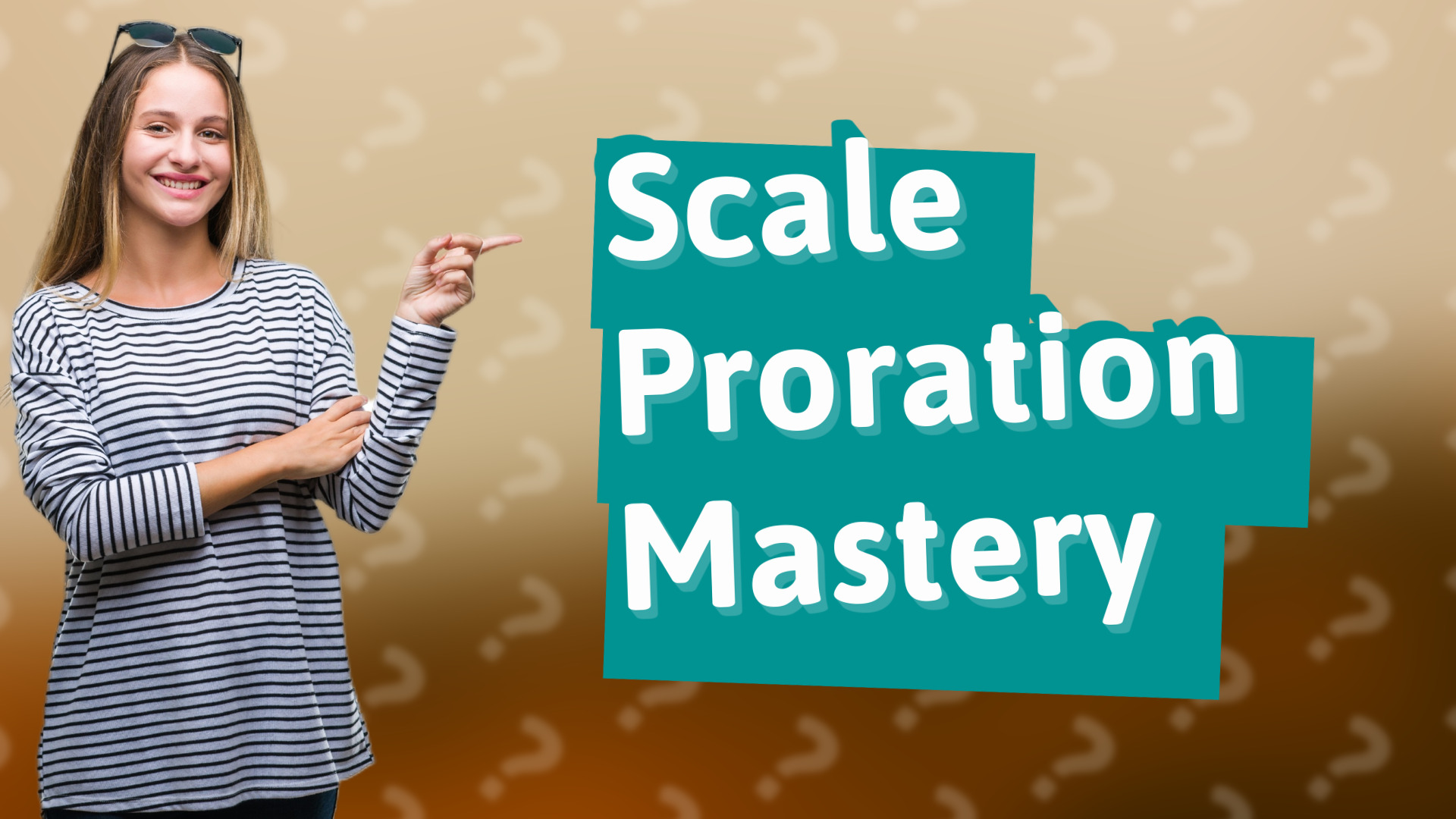 Scale Proration Mastery