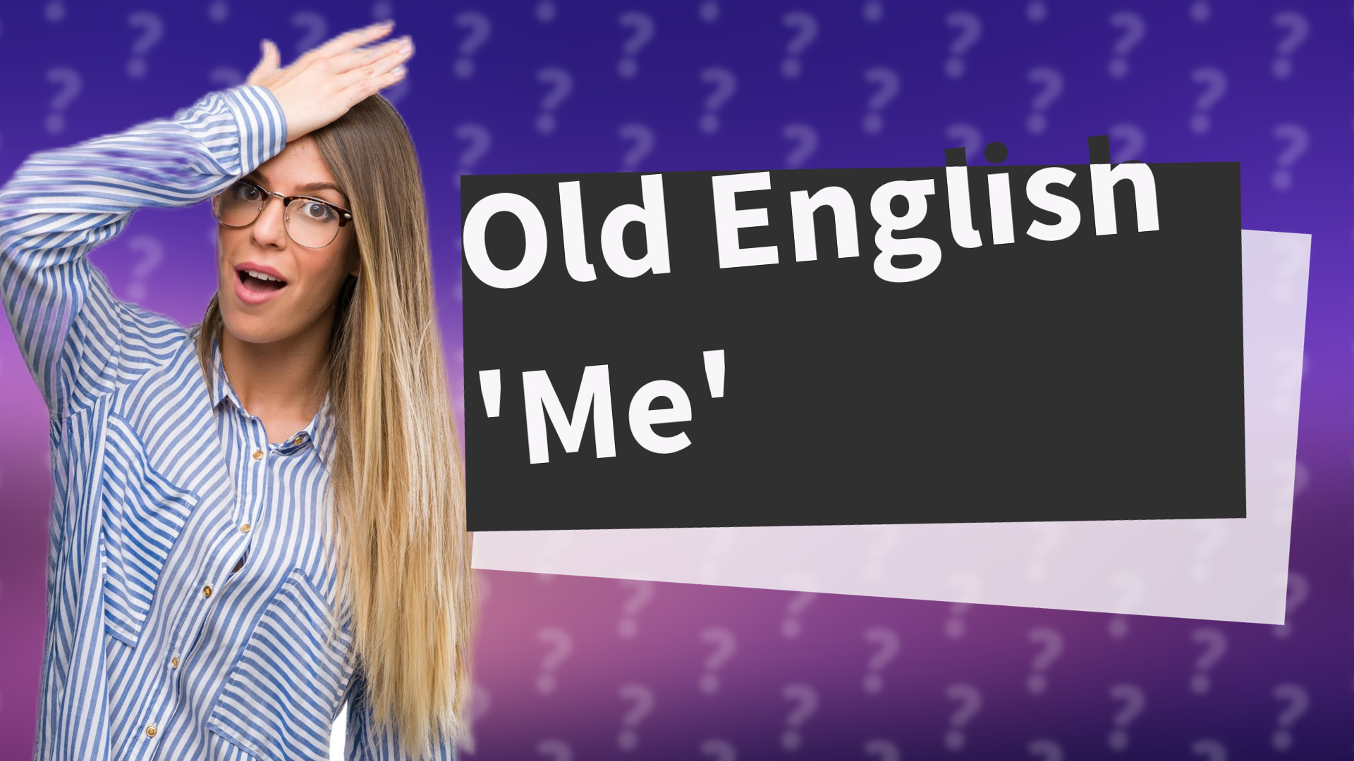 Old English 'Me'