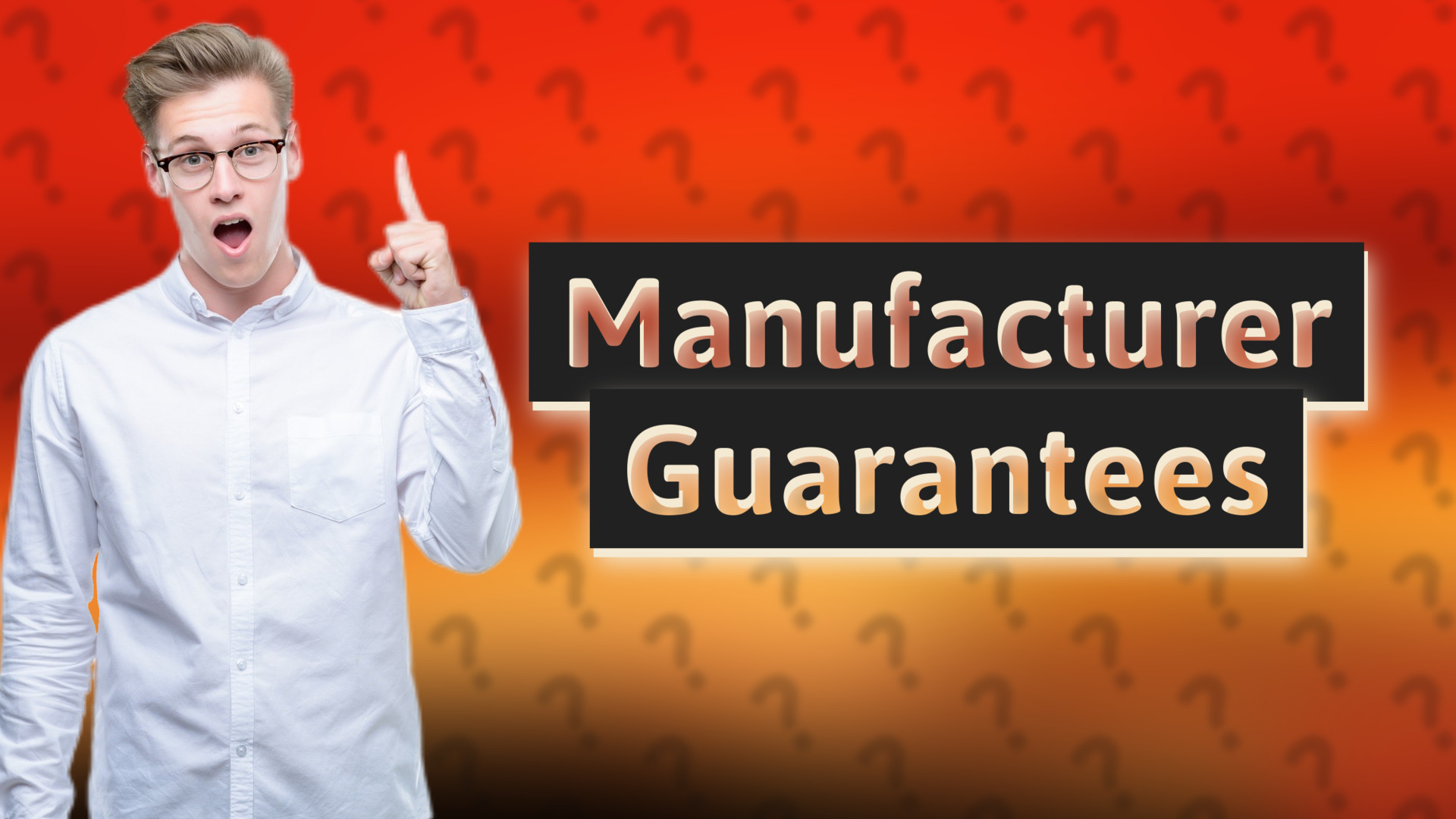 Manufacturer Guarantees