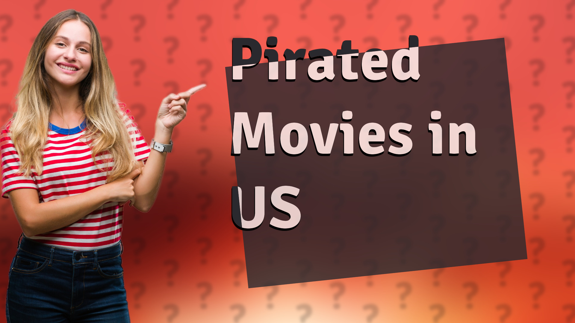 Pirated Movies in US