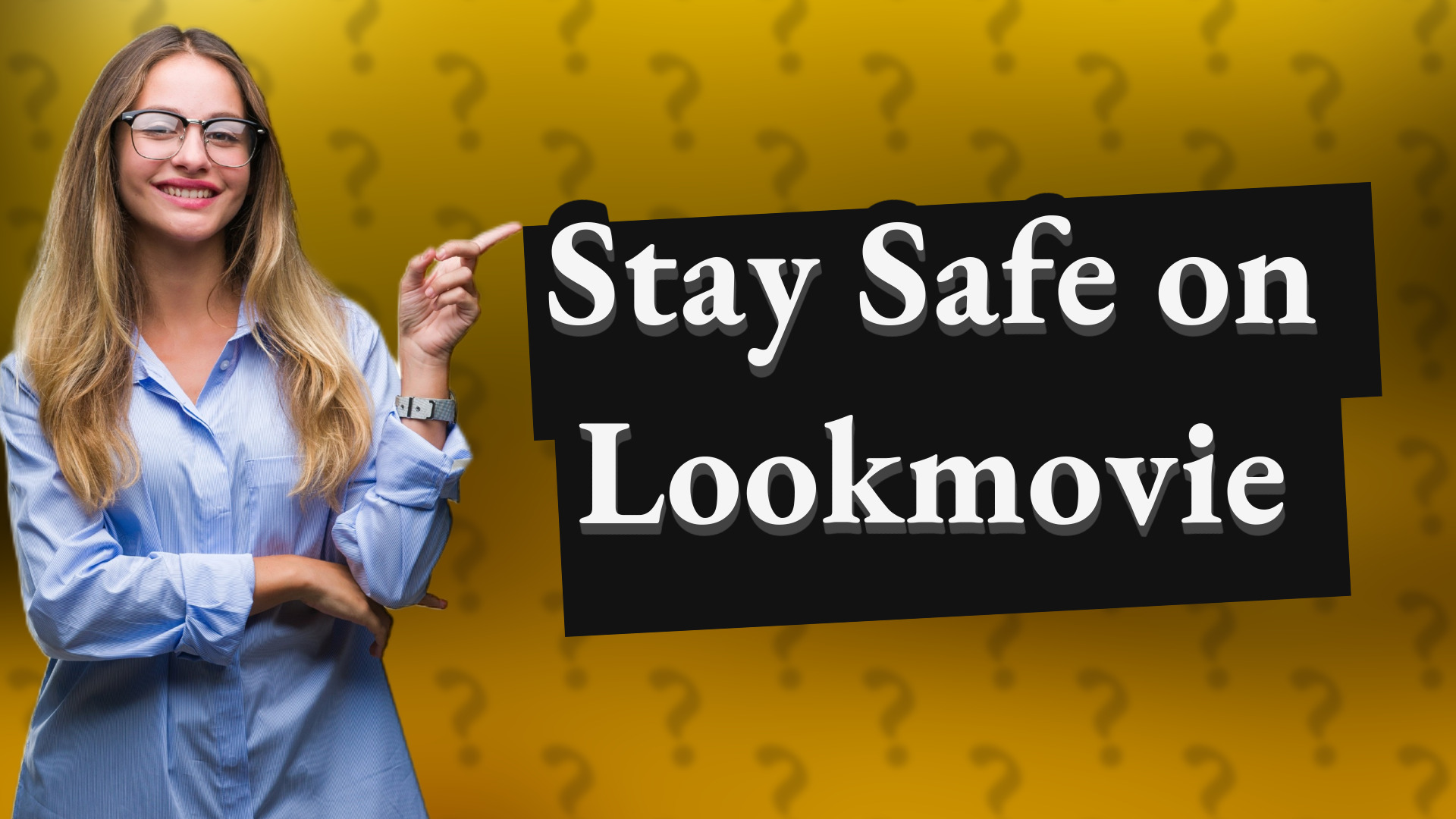 Stay Safe on Lookmovie