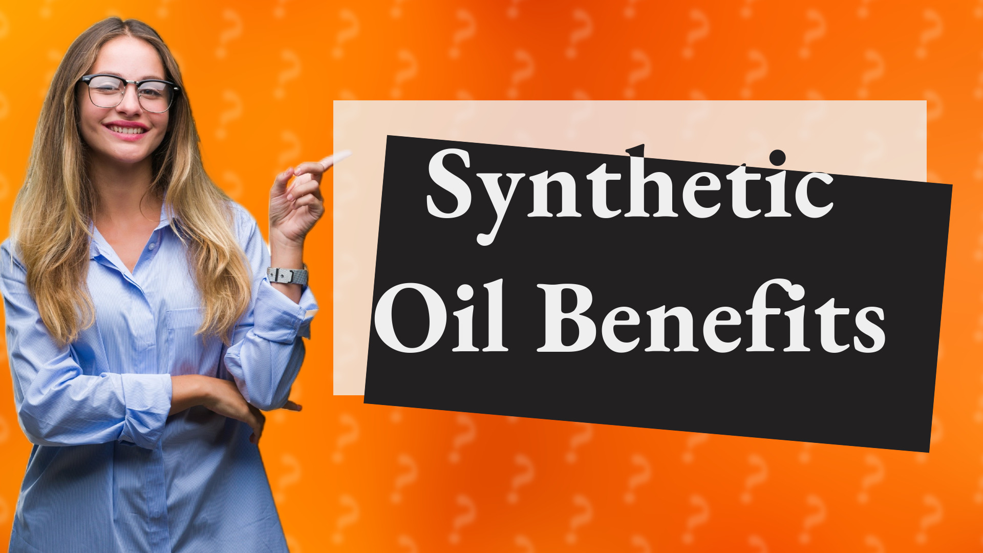 Synthetic Oil Benefits