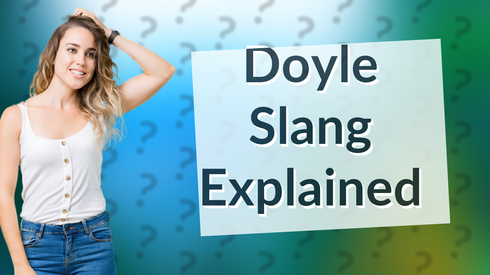 Doyle Slang Explained