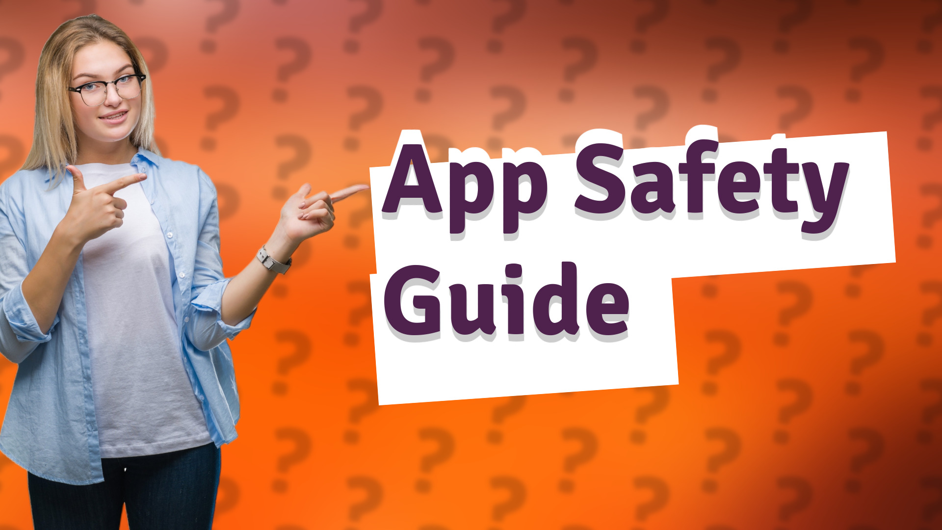 App Safety Guide