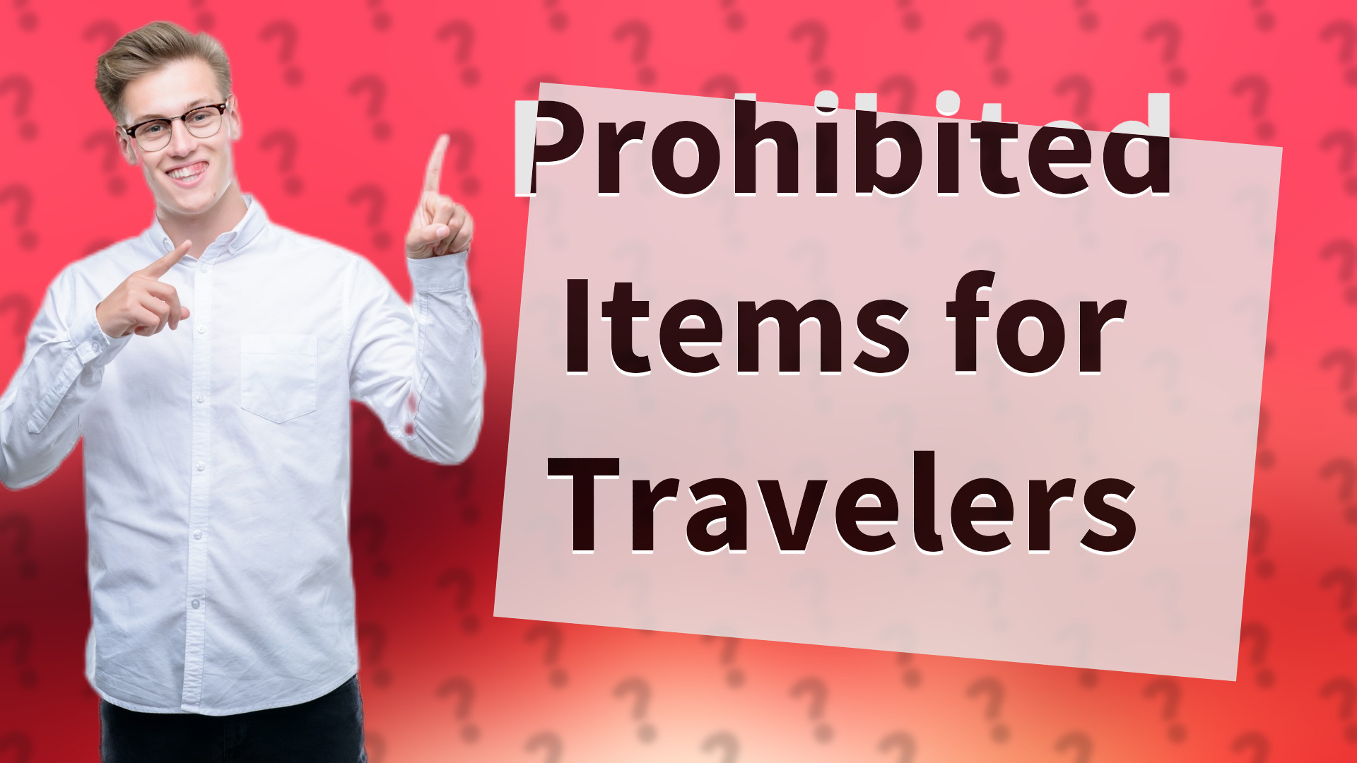 Prohibited Items for Travelers