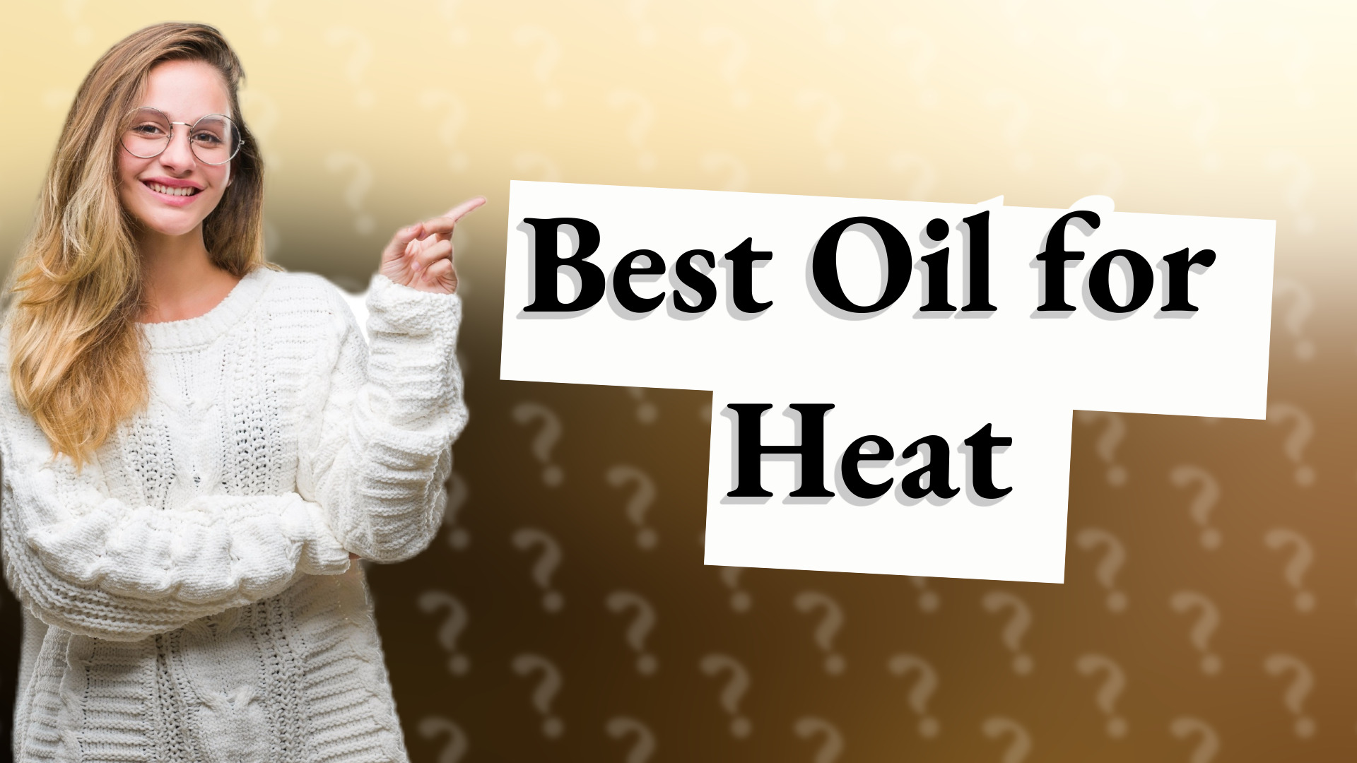 Best Oil for Heat