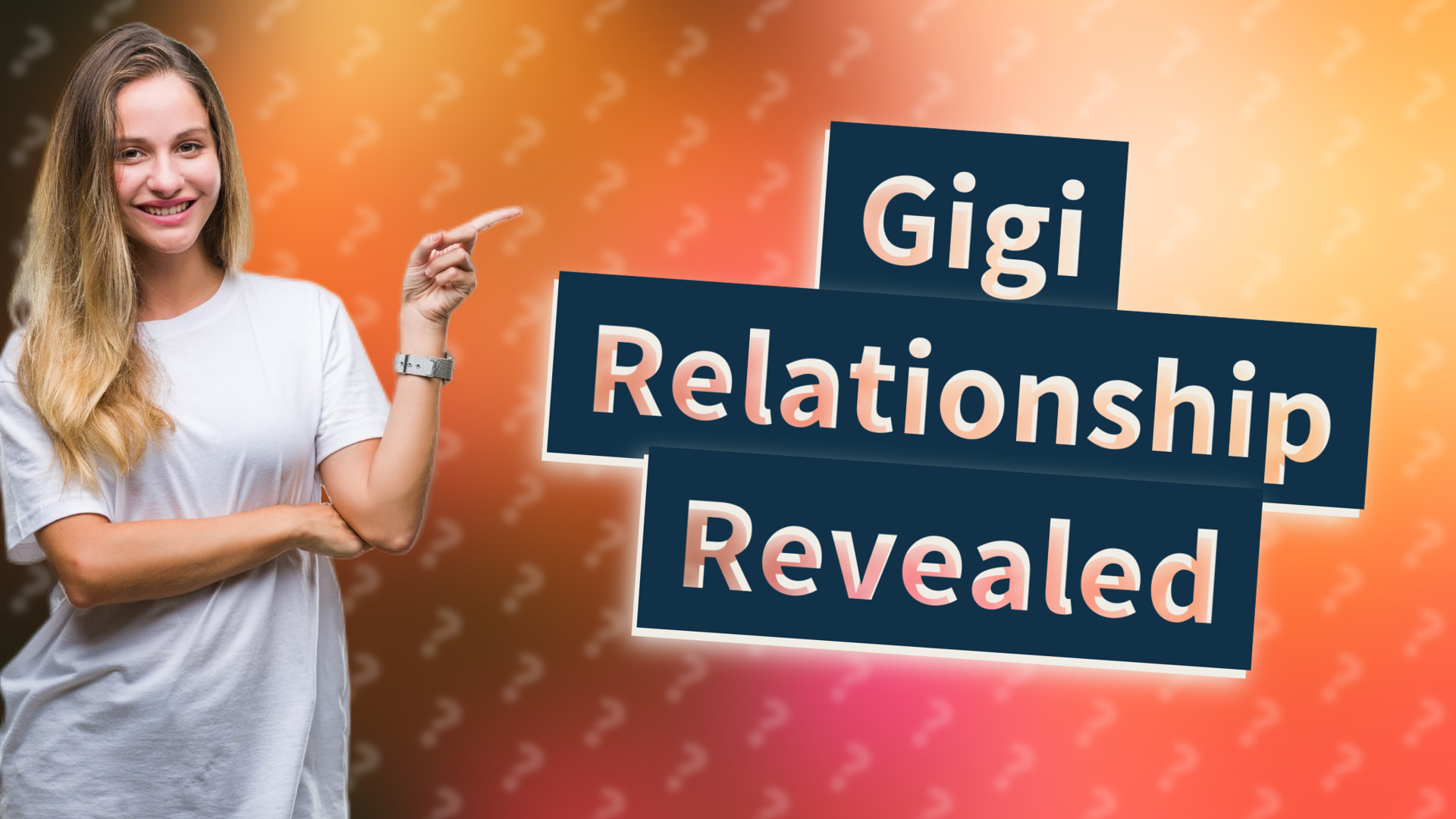 Gigi Relationship Revealed