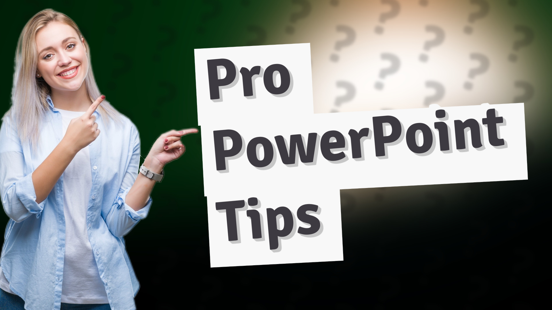 Pro PowerPoint Tips