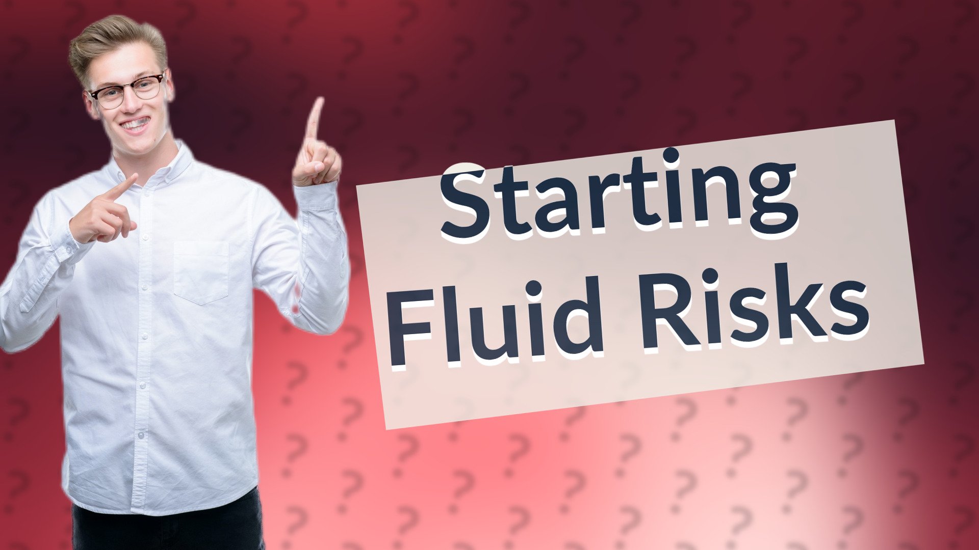 Starting Fluid Risks