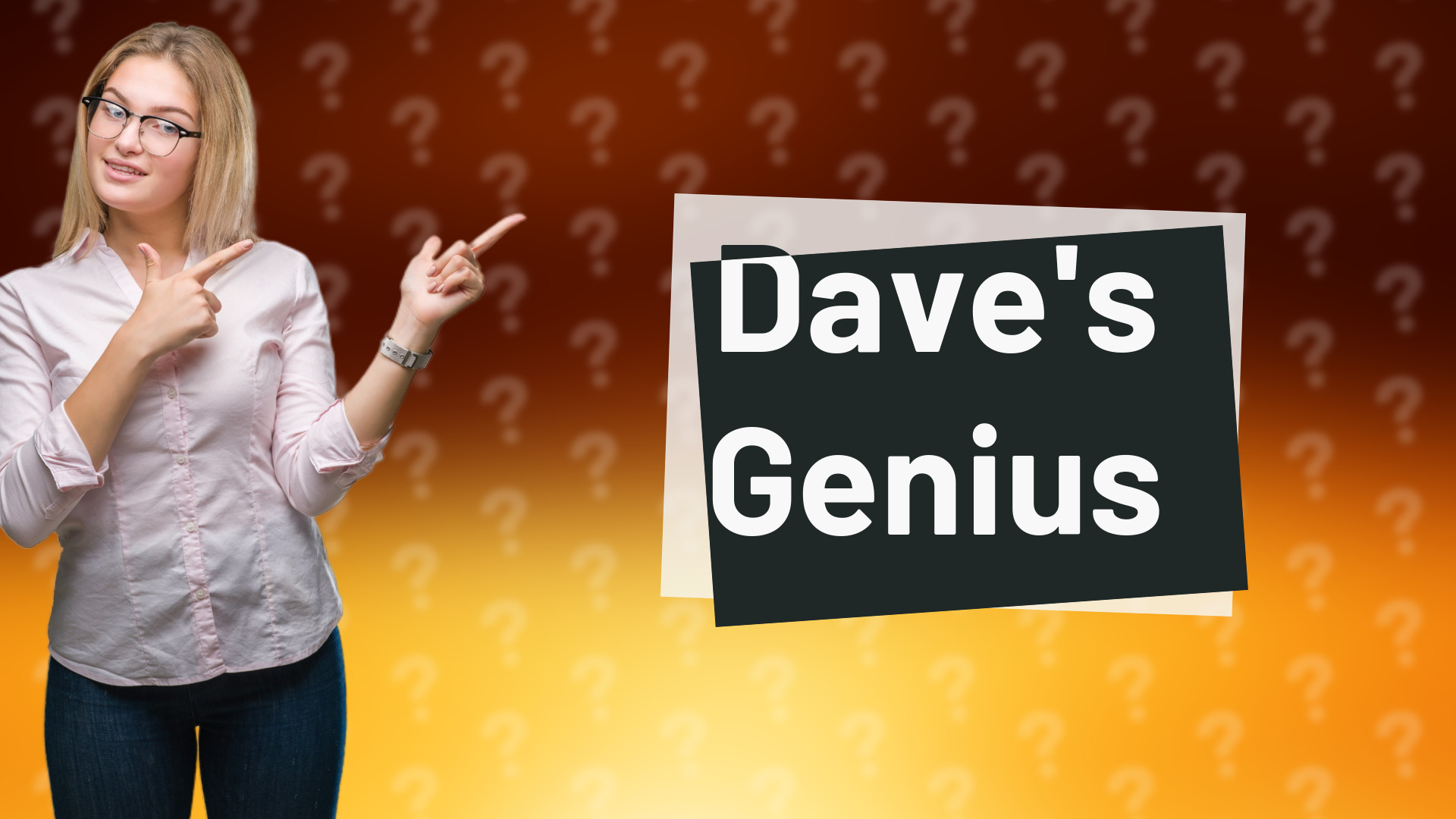 Dave's Genius