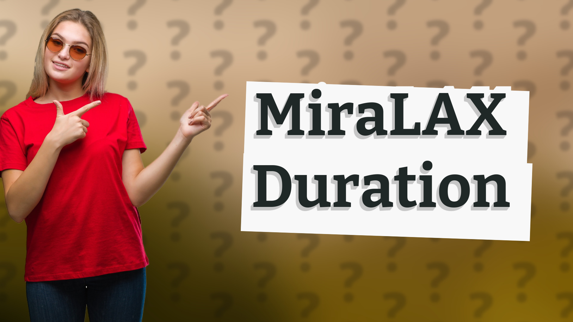 MiraLAX Duration