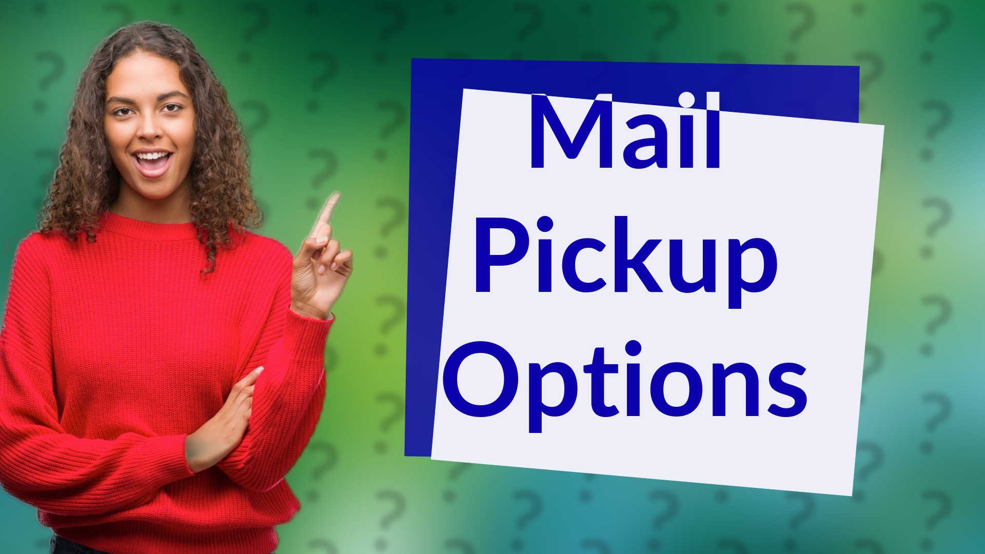 Mail Pickup Options
