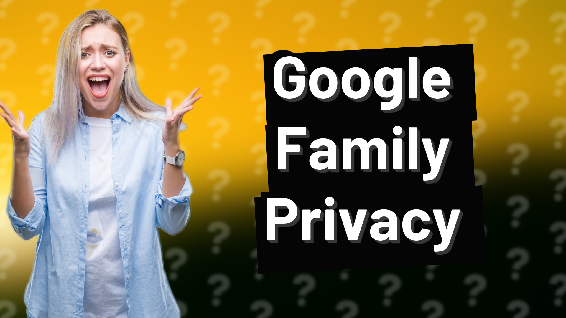 Google Family Privacy