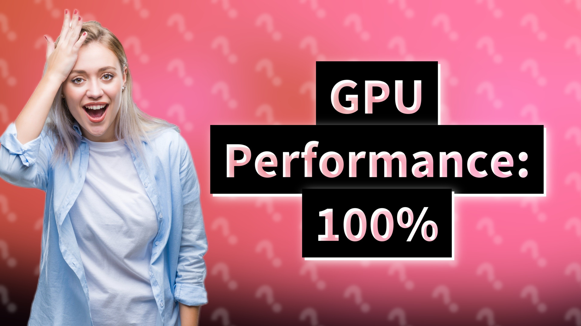 GPU Performance: 100%