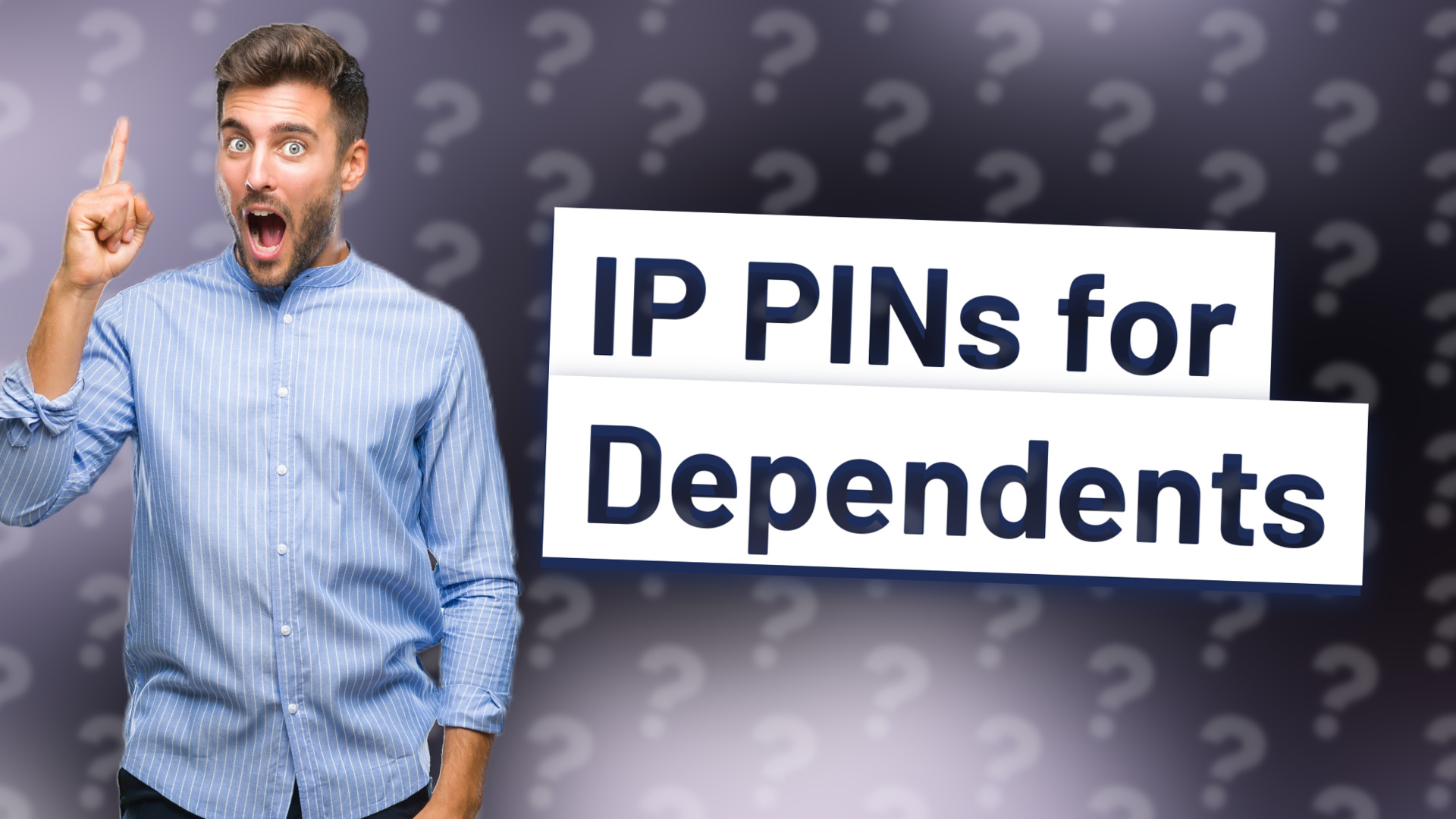 IP PINs for Dependents