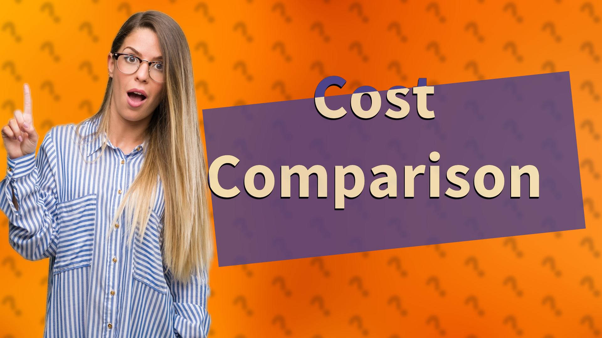 Cost Comparison