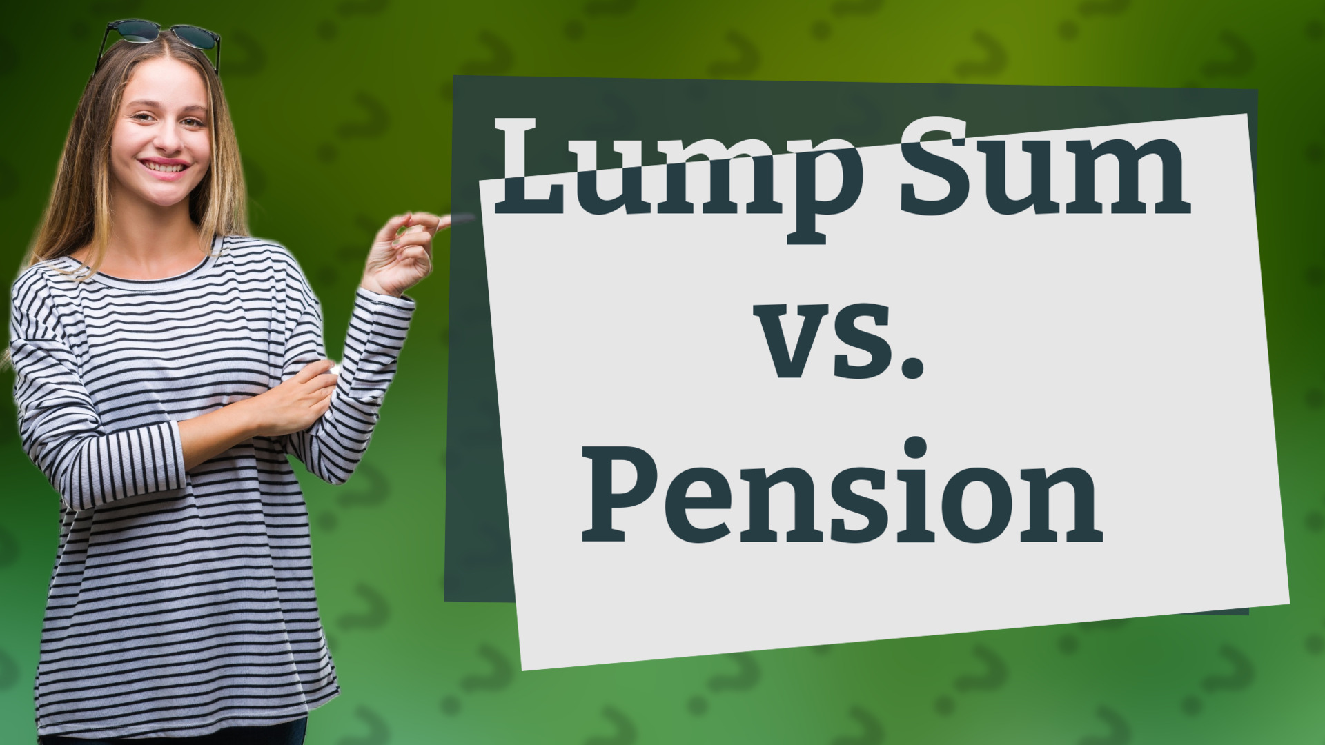 Lump Sum vs. Pension