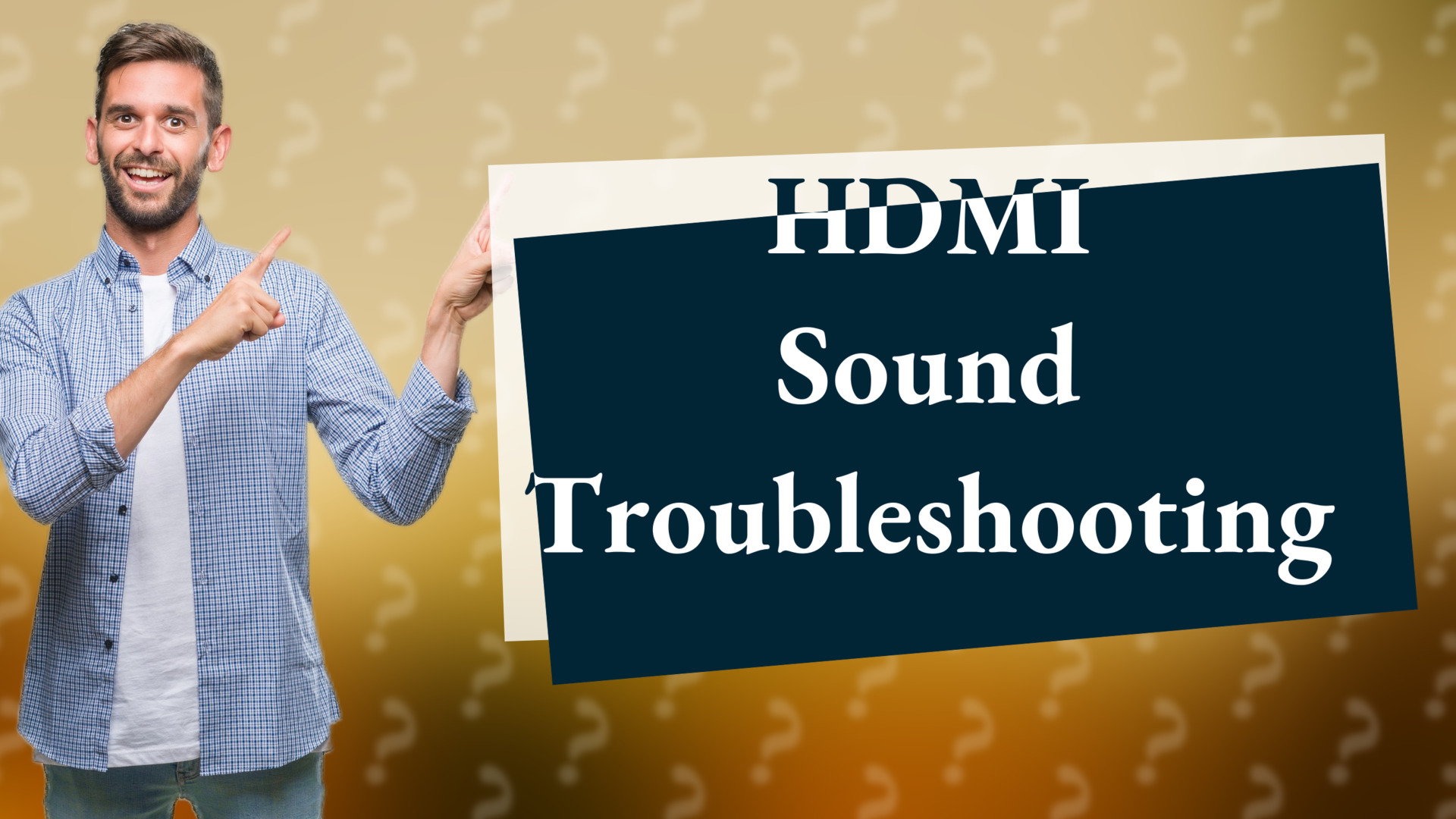 HDMI Sound Troubleshooting