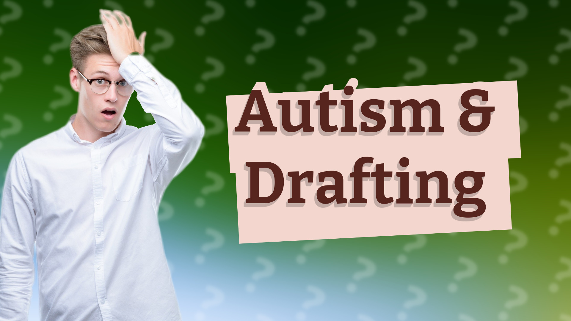 Autism & Drafting