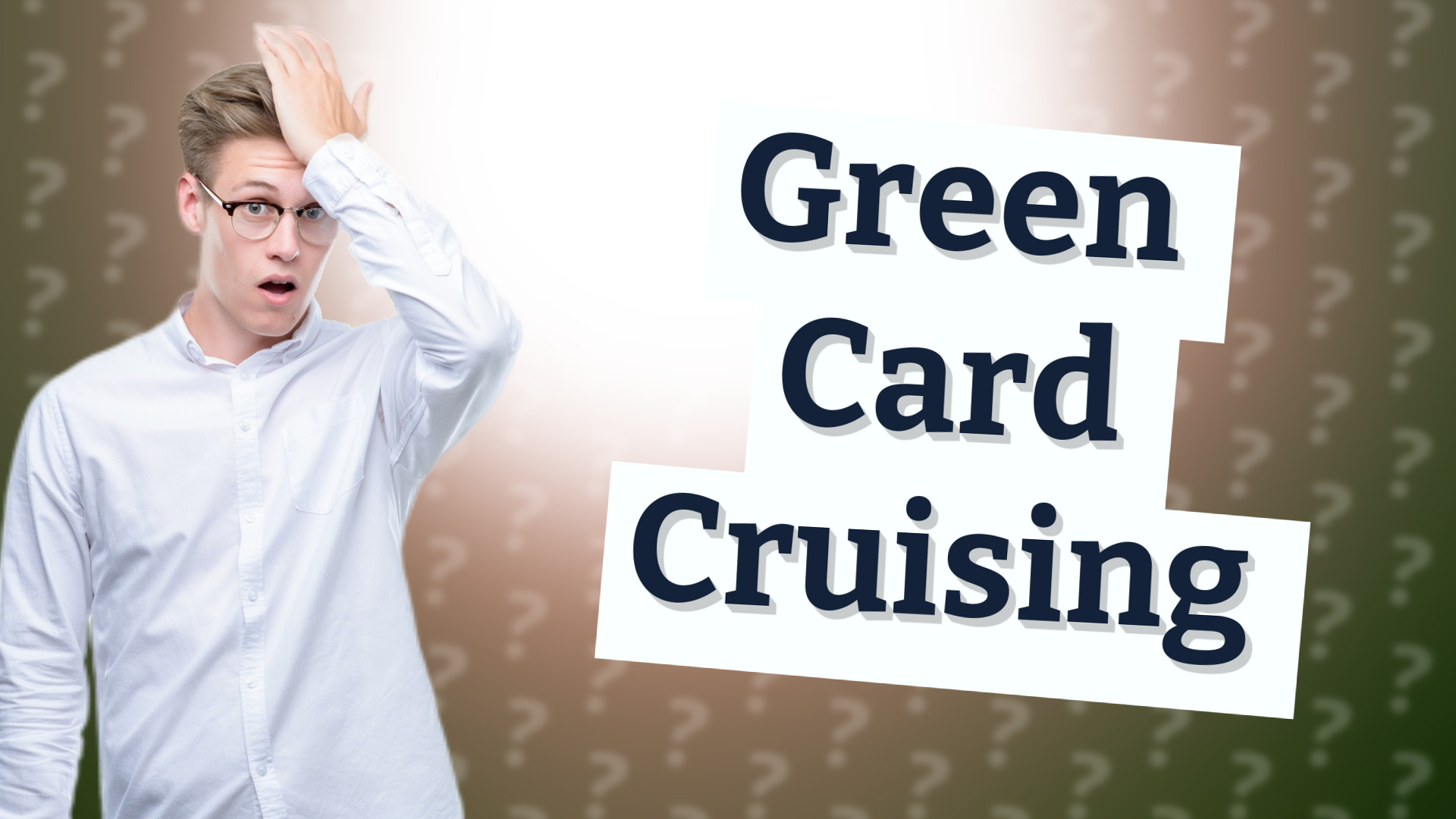 Green Card Cruising