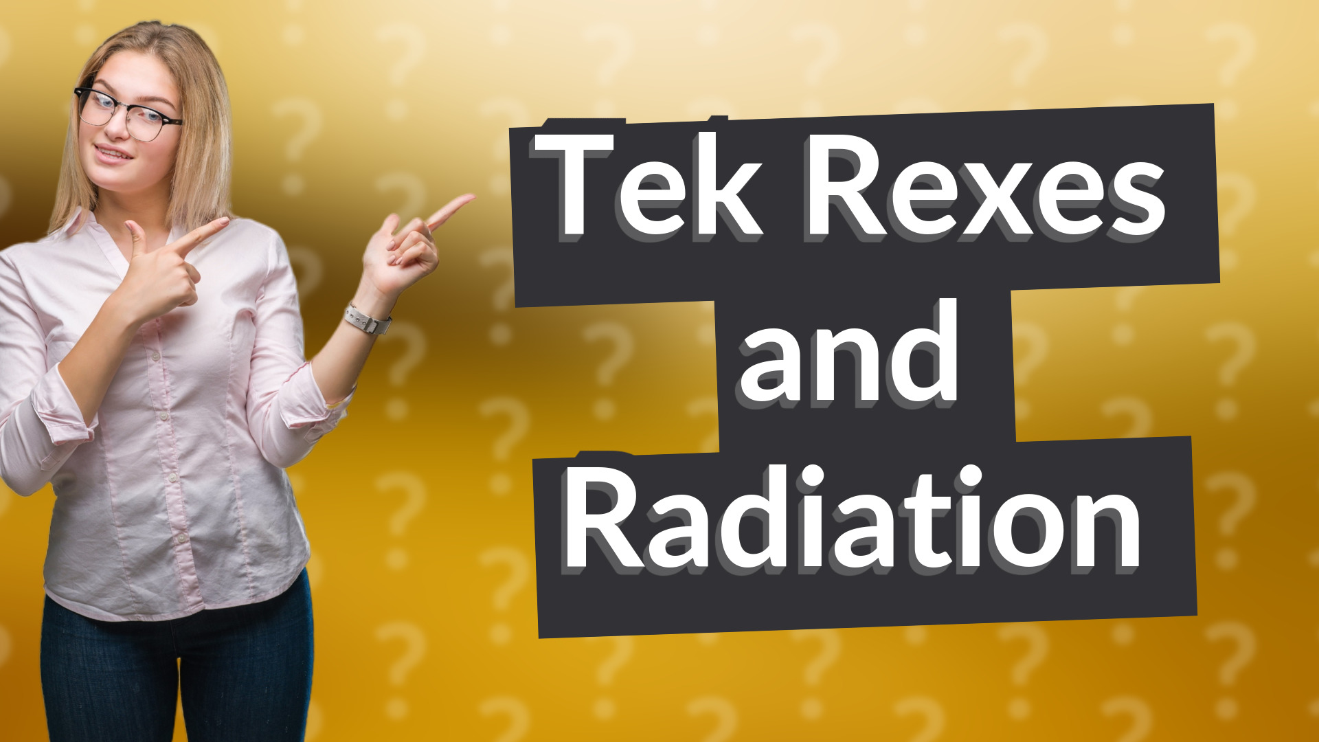 Tek Rexes and Radiation